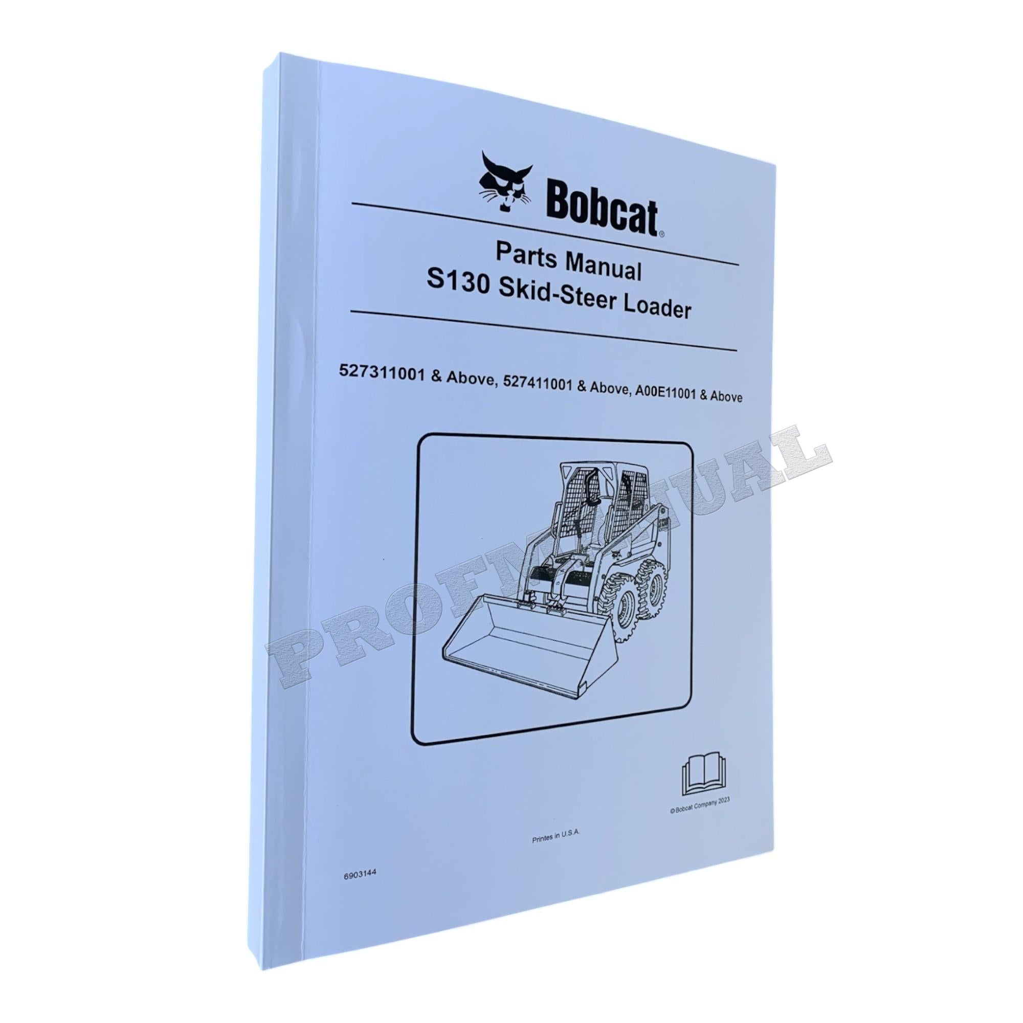 Bobcat S130 Skid Steer Loader Parts Catalog Manual 527311001- 527411001-