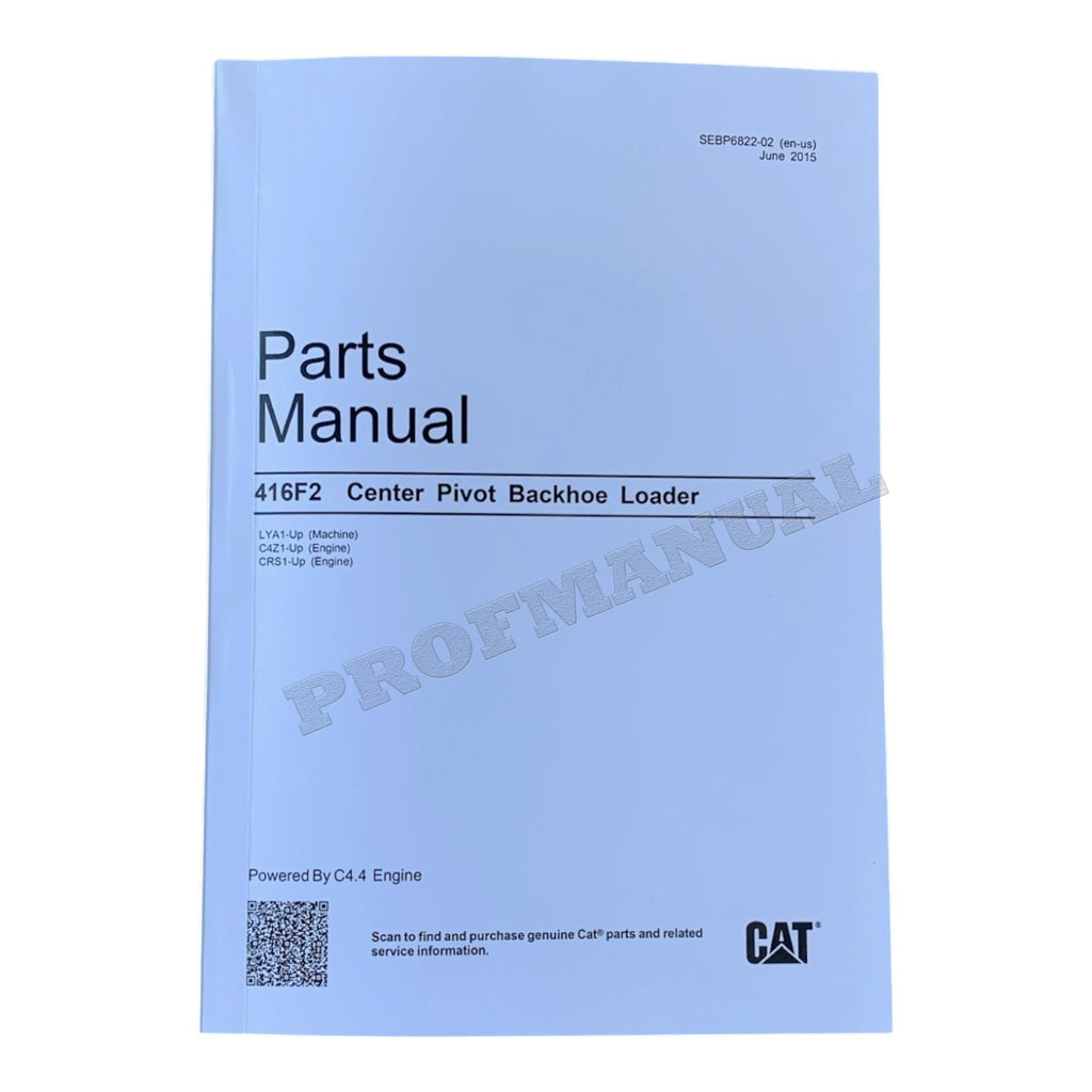 Caterpillar Cat 416F2 Center Pivot Backhoe Loader Parts Catalog Manual SEBP6822