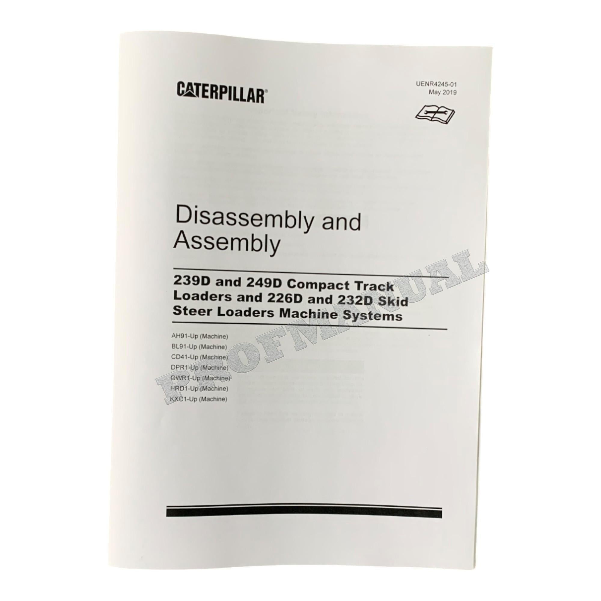 Caterpillar 239D 249D 226D 232D Skid Steer Loader Service Manual Disassem Assem