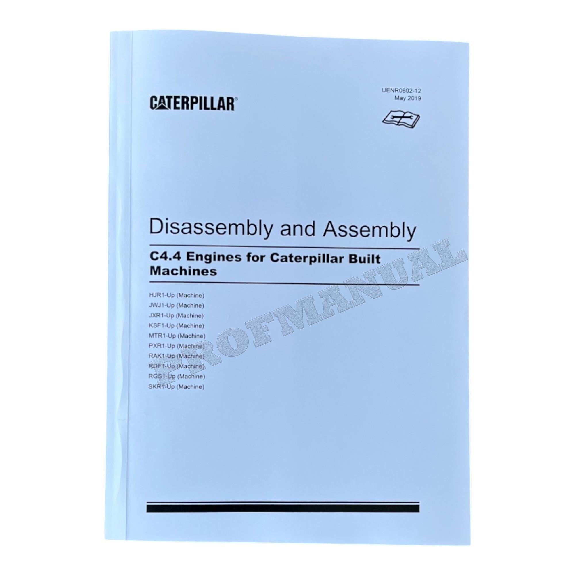 Caterpillar Cat C4.4 Engine Built Machine Disassembly Assembly Manual UENR0602