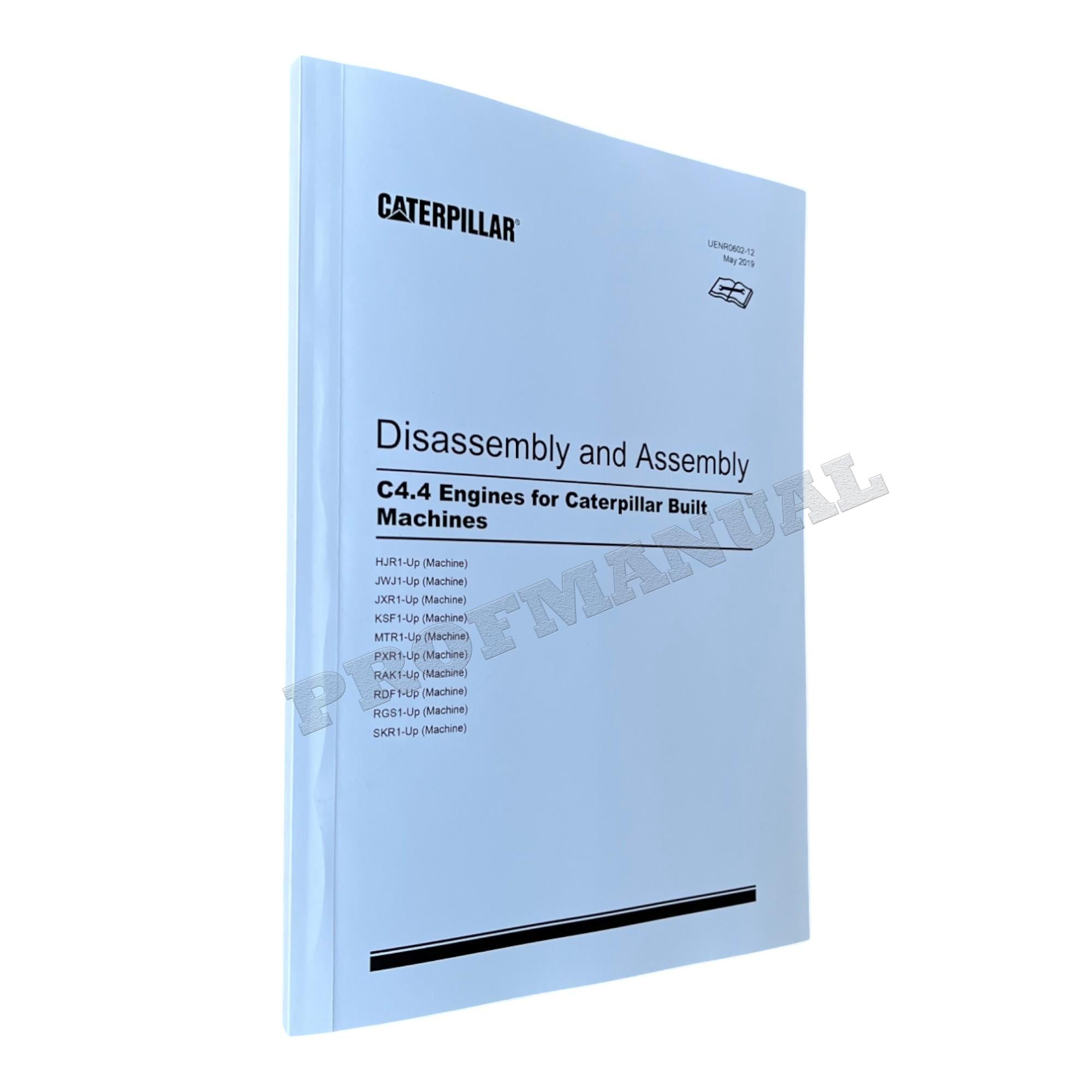 Caterpillar Cat C4.4 Engine Built Machine Disassembly Assembly Manual UENR0602