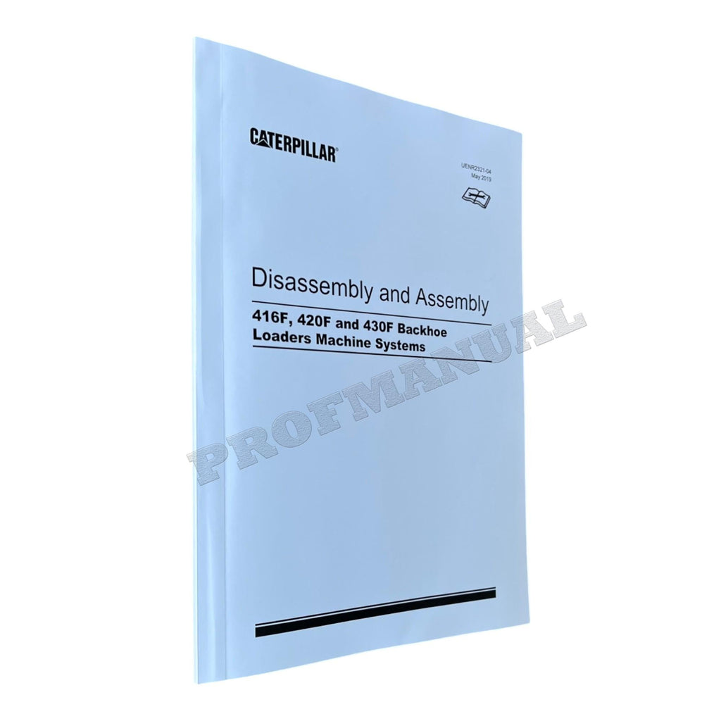 Caterpillar CAT 416F 420F 430F Backhoe Loader Manual Disassembly Assembly