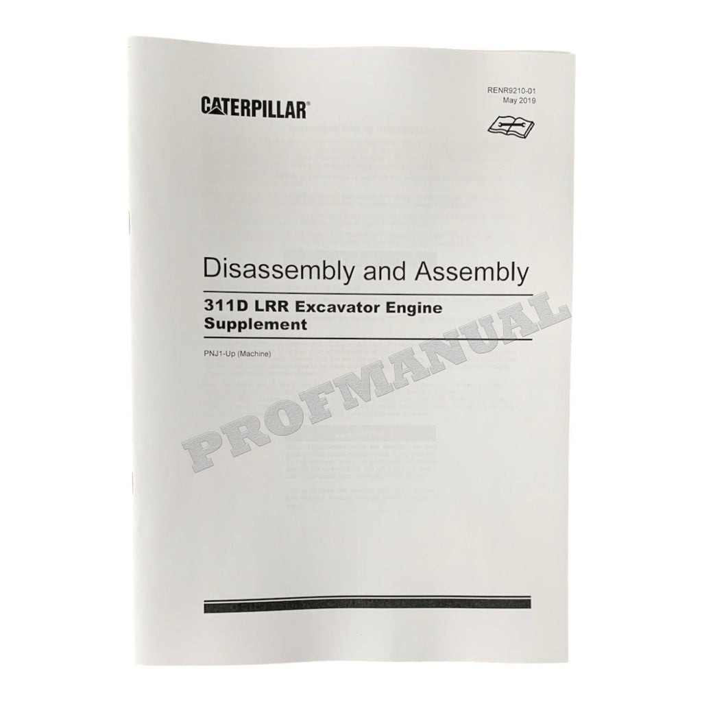 Caterpillar 311D LRR Excavator Engine Supplement Disassembly Assembly Manual