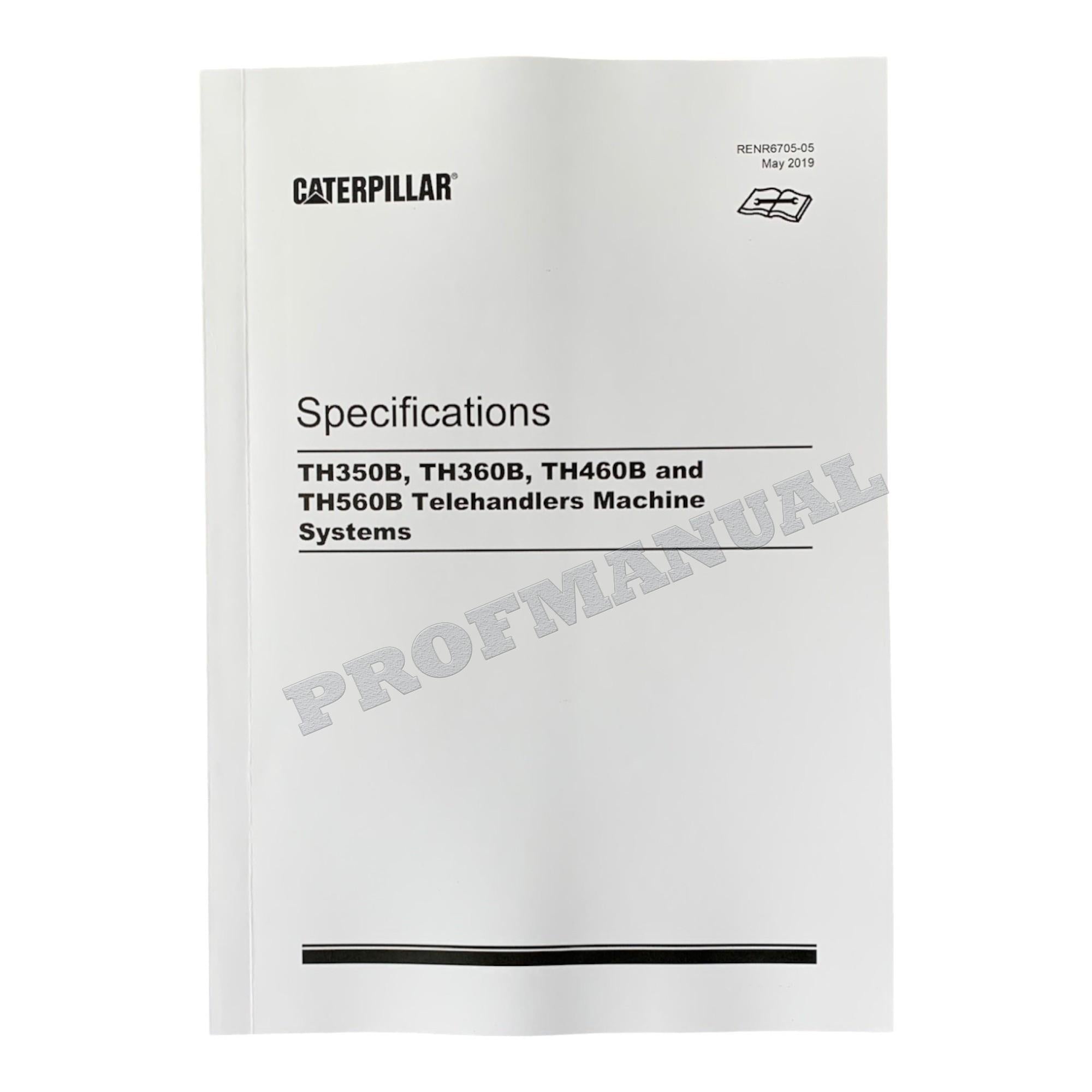 Caterpillar TH350B TH355B TH360B TH460B TH560B TELEHANDLER Full Service Manual