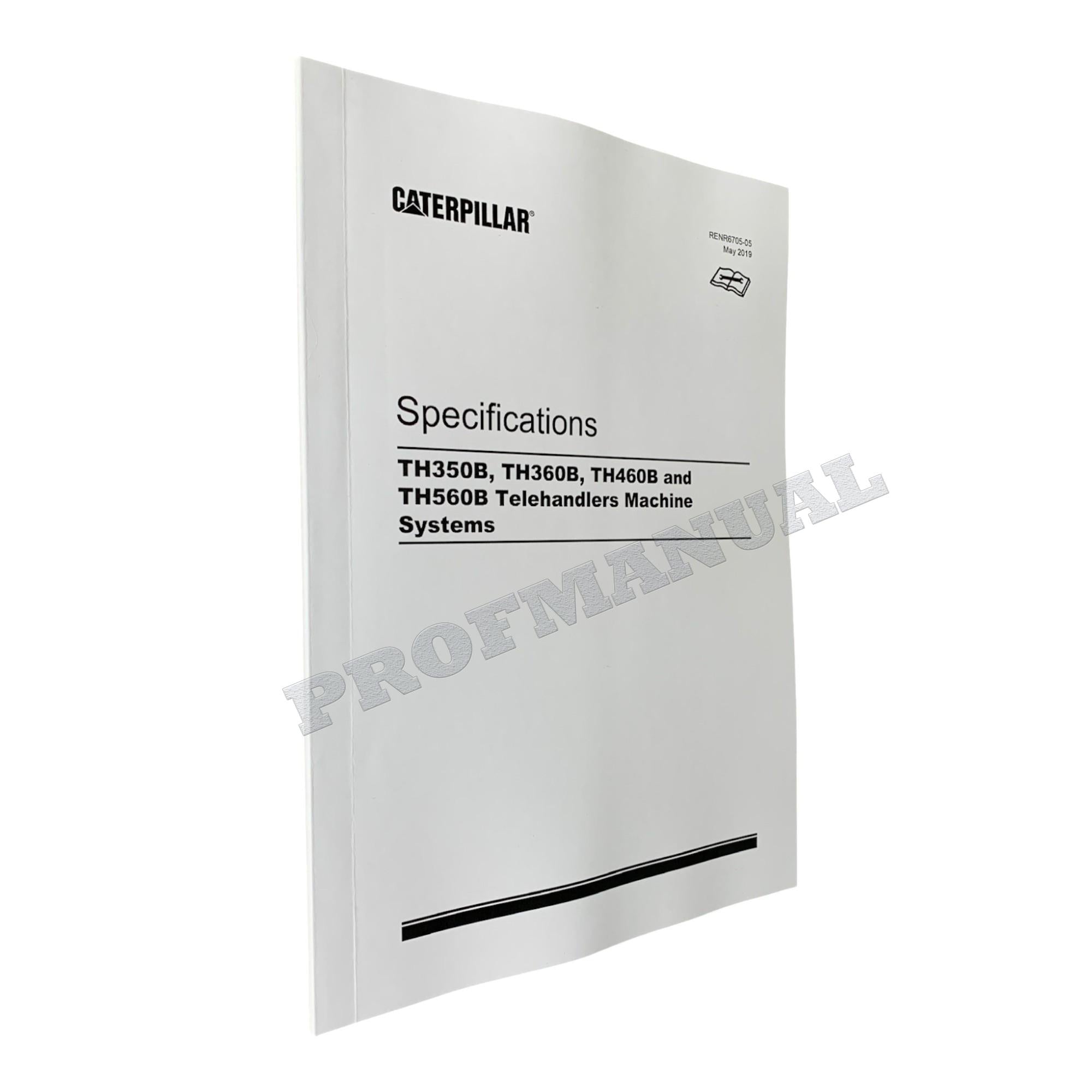 Caterpillar TH350B TH355B TH360B TH460B TH560B TELEHANDLER Full Service Manual