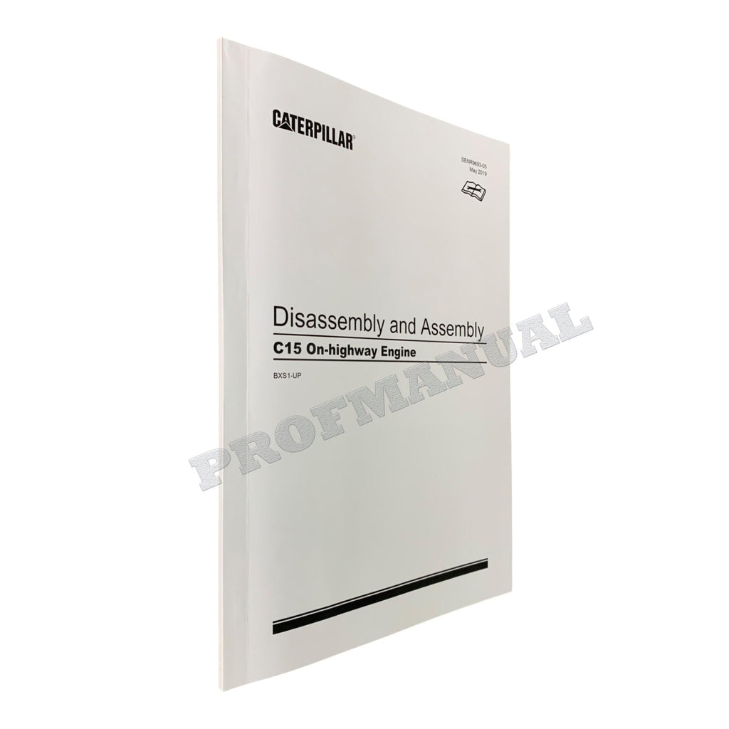 Caterpillar C15 ACERT Engine Full Service Manual BXS1-UP *Send serial number