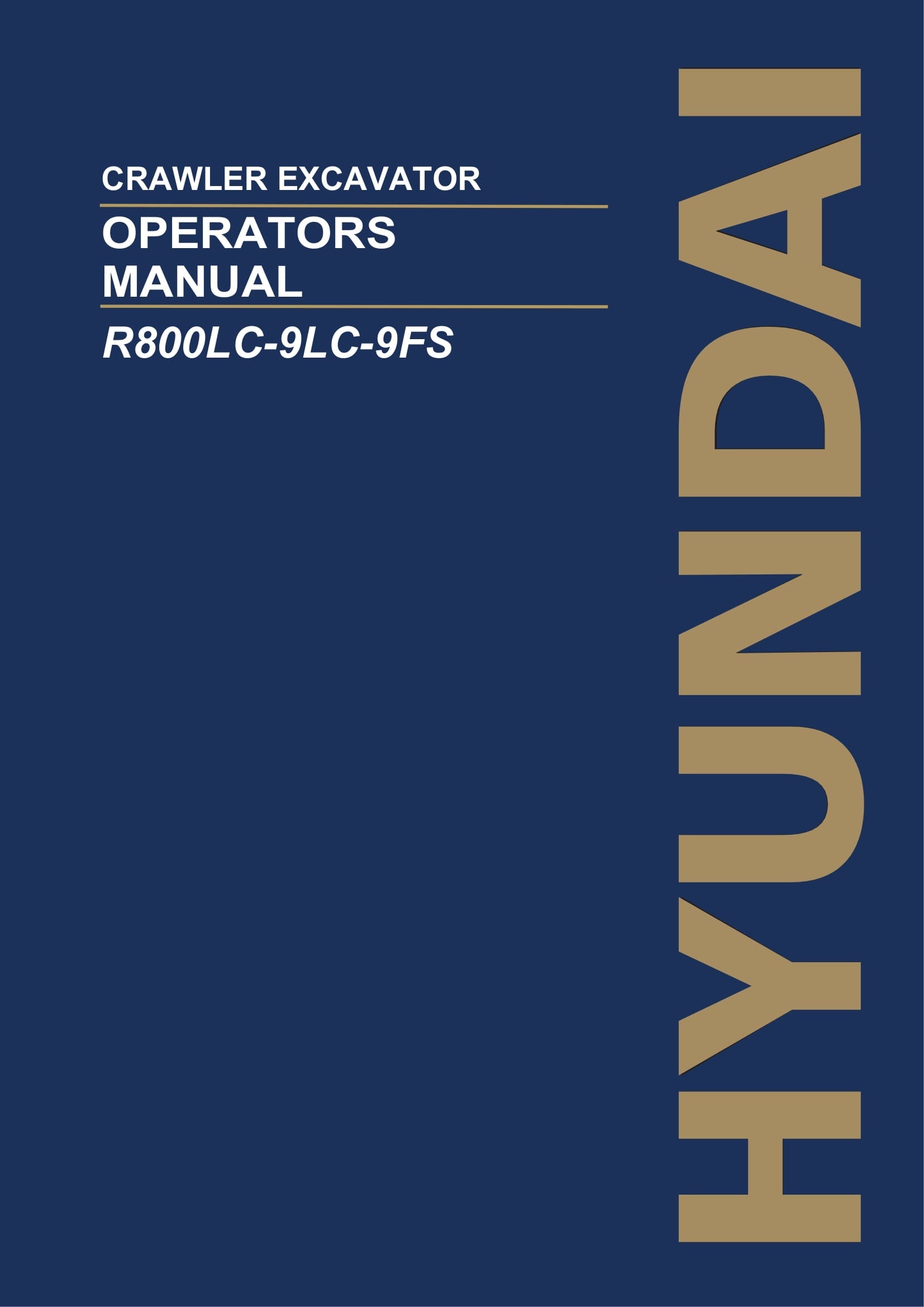 Hyundai R800LC-9LC-9FS CRAWLER EXCAVATOR Operators Maintenance Manual