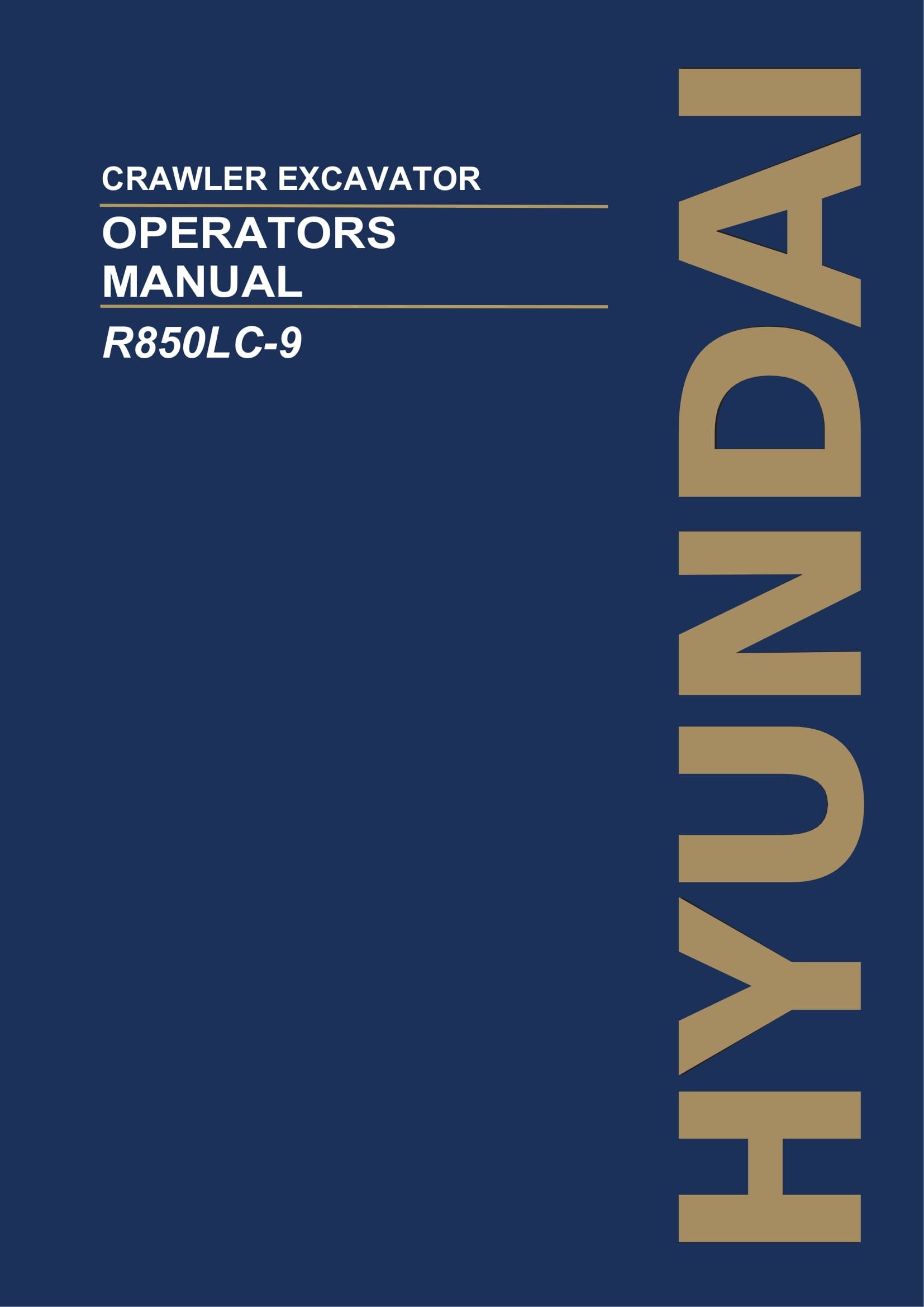 Hyundai R850LC-9 CRAWLER EXCAVATOR Operators Maintenance Manual