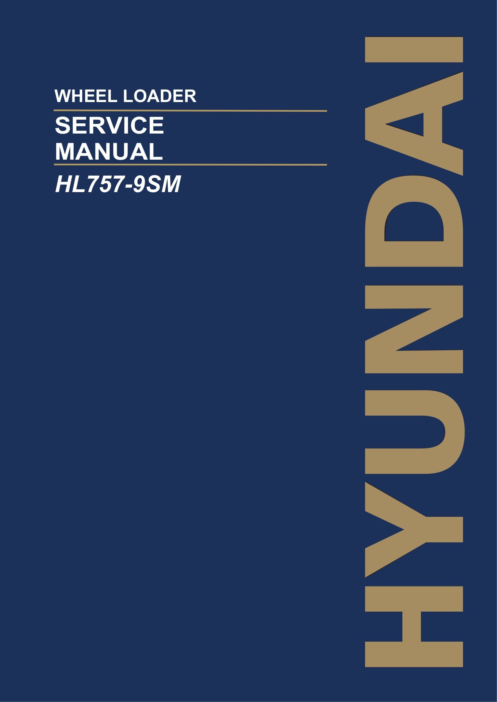 Hyundai HL757-9SM WHEEL LOADER Hardcover Repair Service Manual