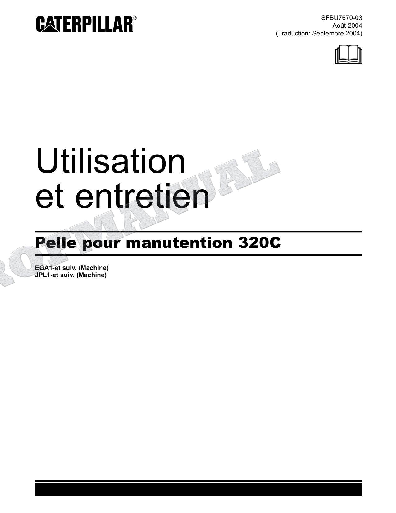 Caterpillar 320C Pelle hydraulique Manuel D'Opération JPL1-UP EGA1-UP