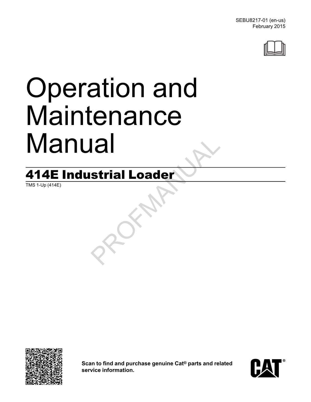 Caterpillar Cat 414E Industrial Loader OPERATORS MAINTENANCE MANUAL