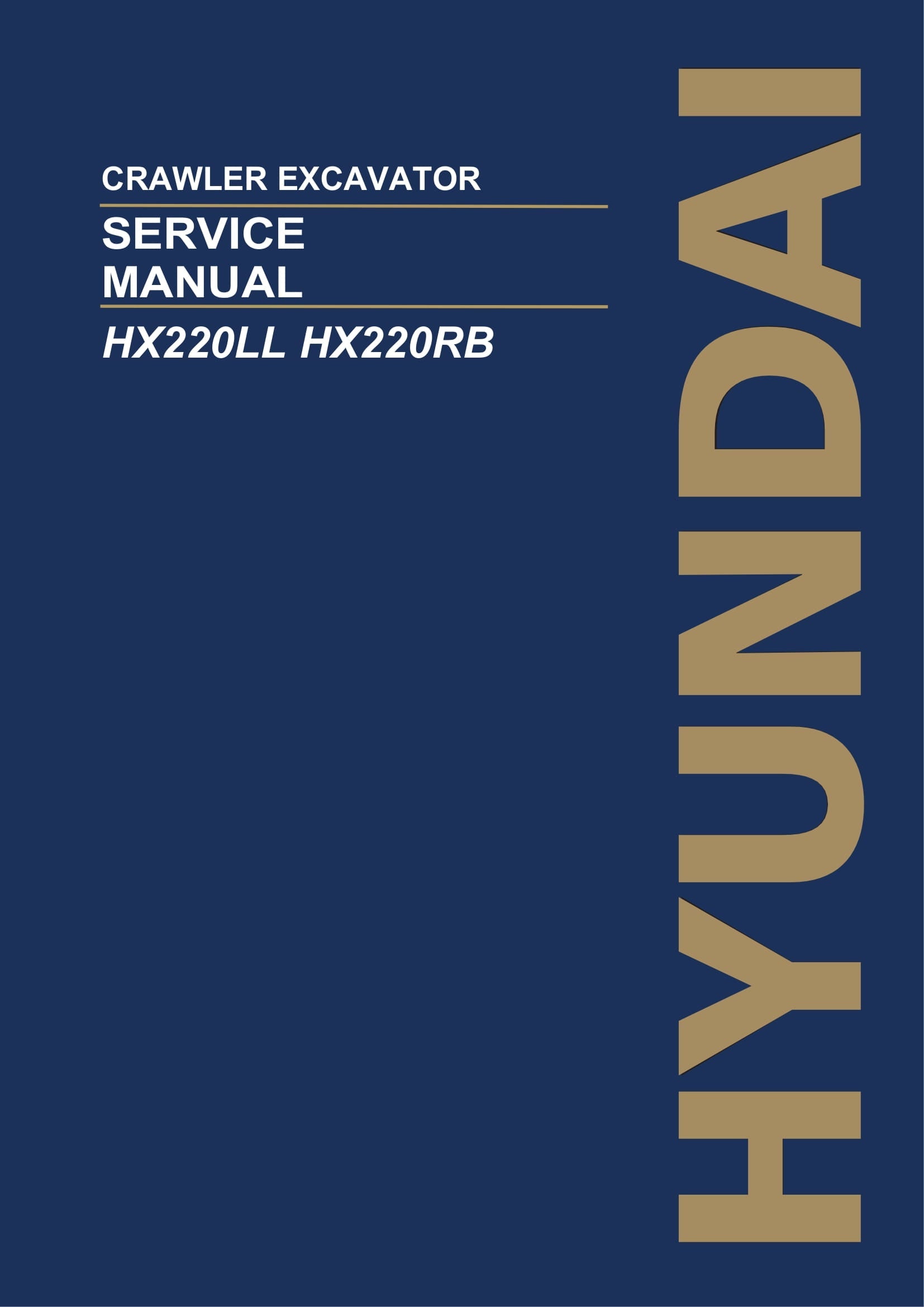 Hyundai HX220LL HX220RB CRAWLER EXCAVATOR Hardcover Repair Service Manual