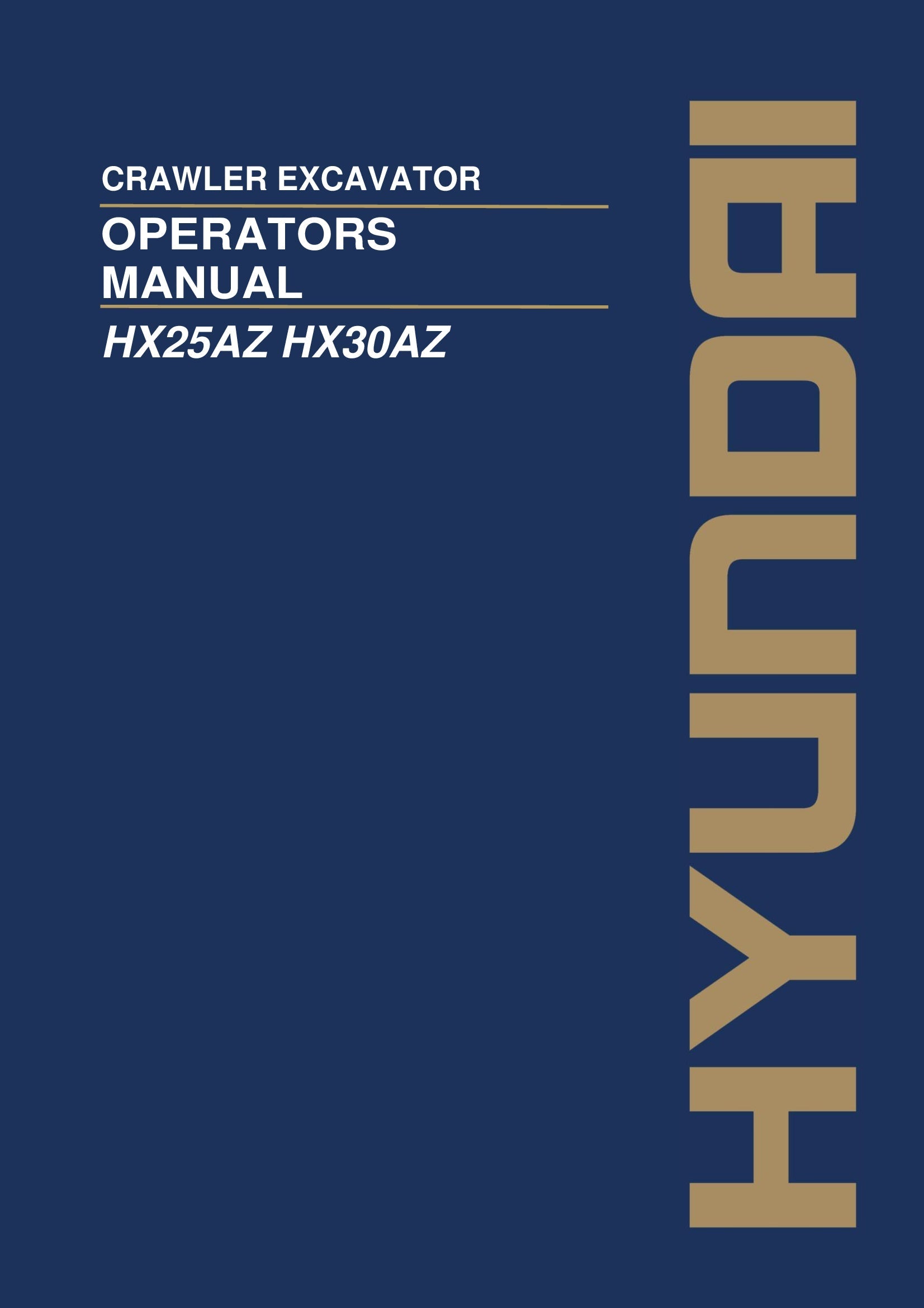 Hyundai HX25AZ HX30AZ CRAWLER EXCAVATOR Operators Maintenance Manual