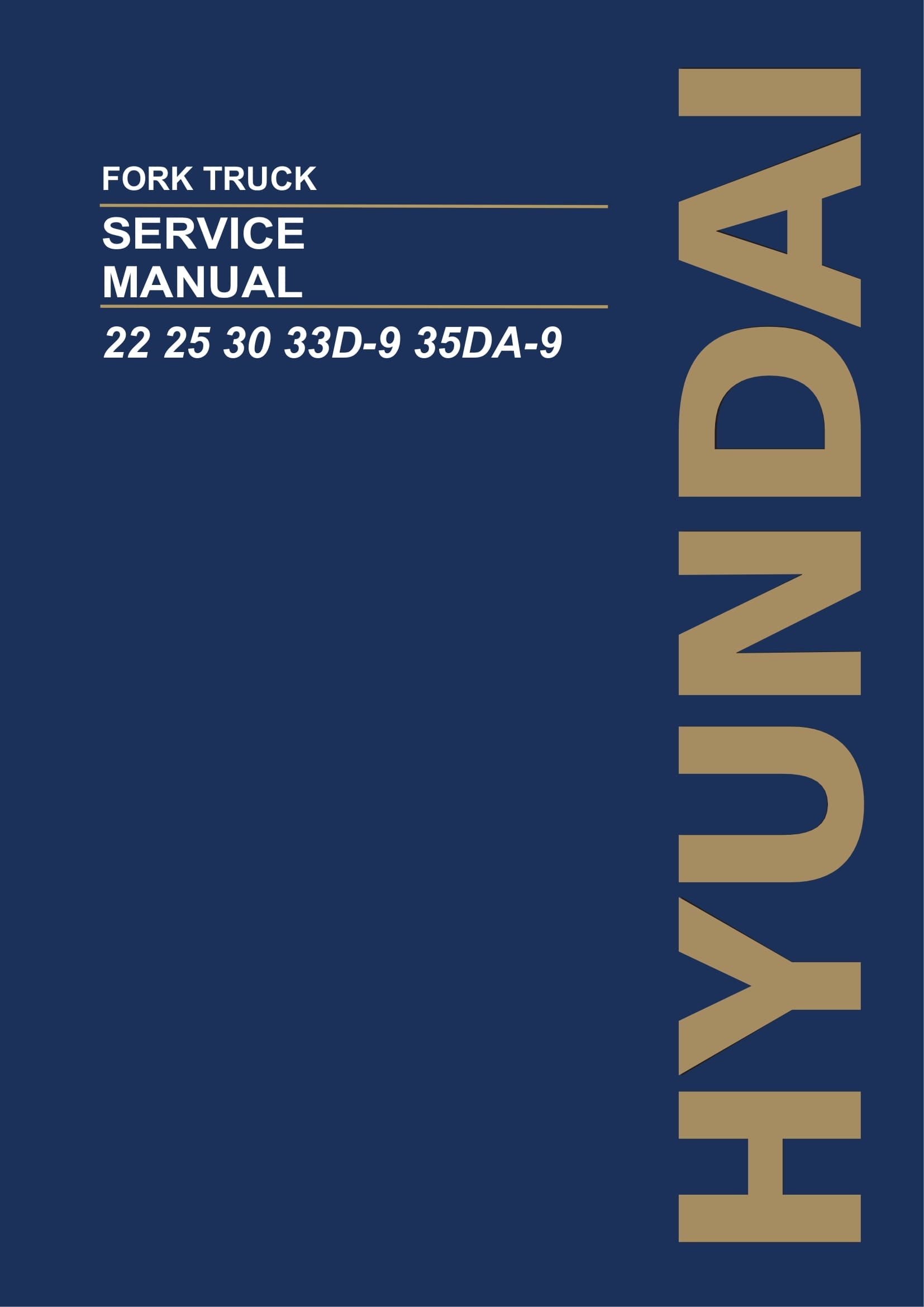 Hyundai 22D-9 25D-9 30D-9 33D-9 35DA-9 Forklift Service Paper Manual