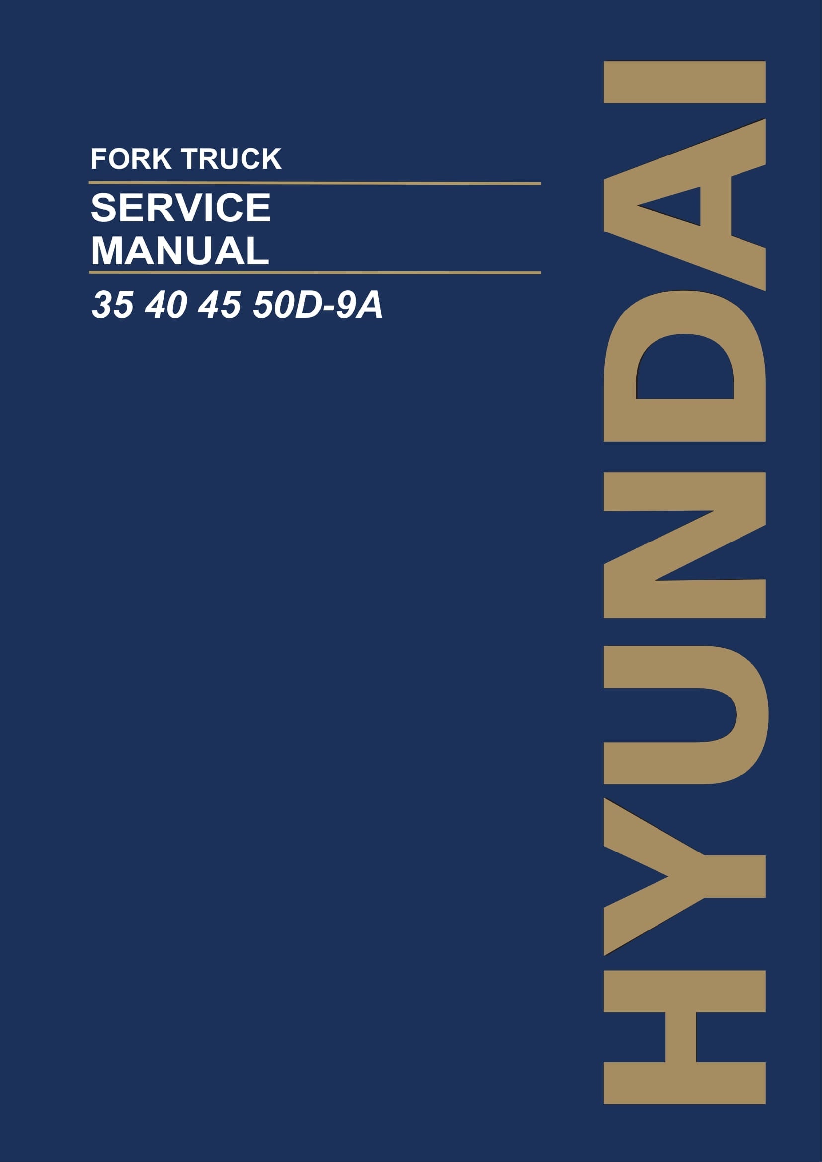 Hyundai 35D-9A 40D-9A 45D-9A 50DA-9A Forklift Service Paper Manual