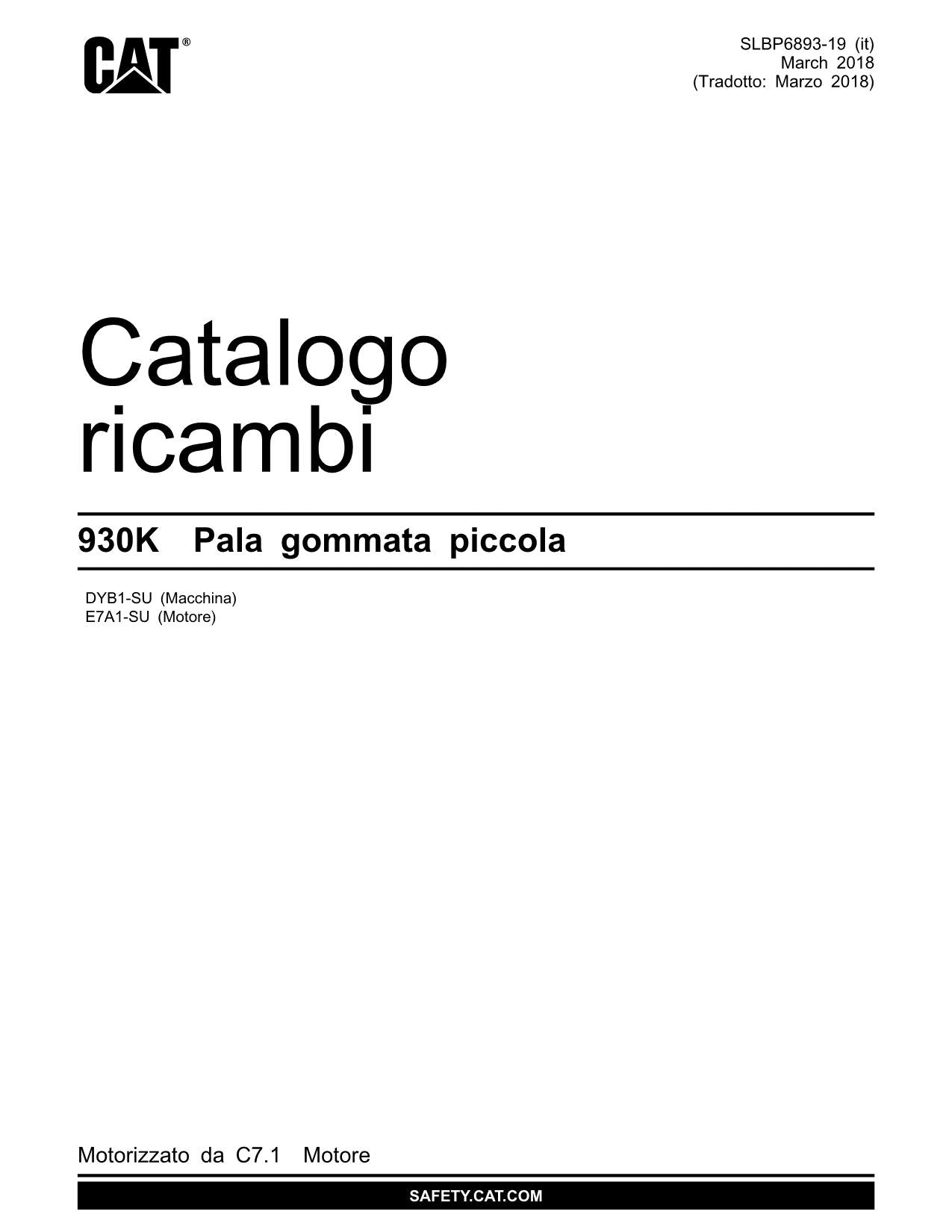 Caterpillar 930K Pala gommata piccola NS DYB1-UP E7A1-UP Catalogo ricambi