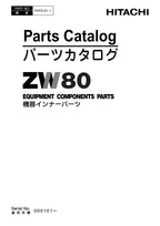 Hitachi ZW80 Wheel Loader Equipment Component Parts Catalog Manual SN 000101-up