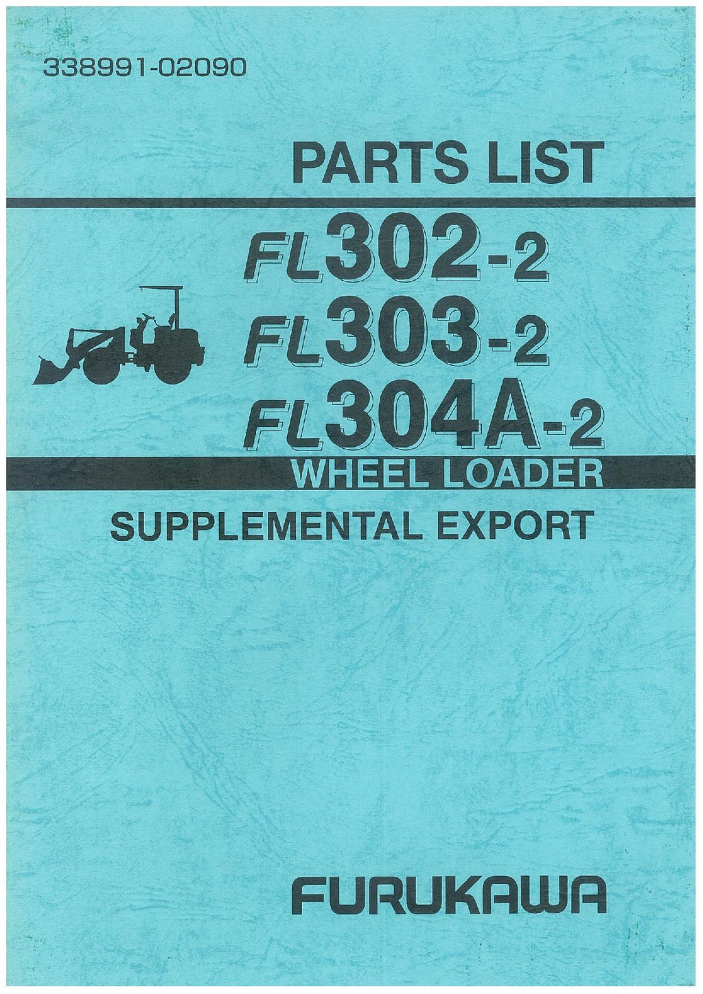 Hitachi FL302-2 FL303-2 FL304A-2 SUPP. EXPORT Wheel Loader Parts Catalog Manual