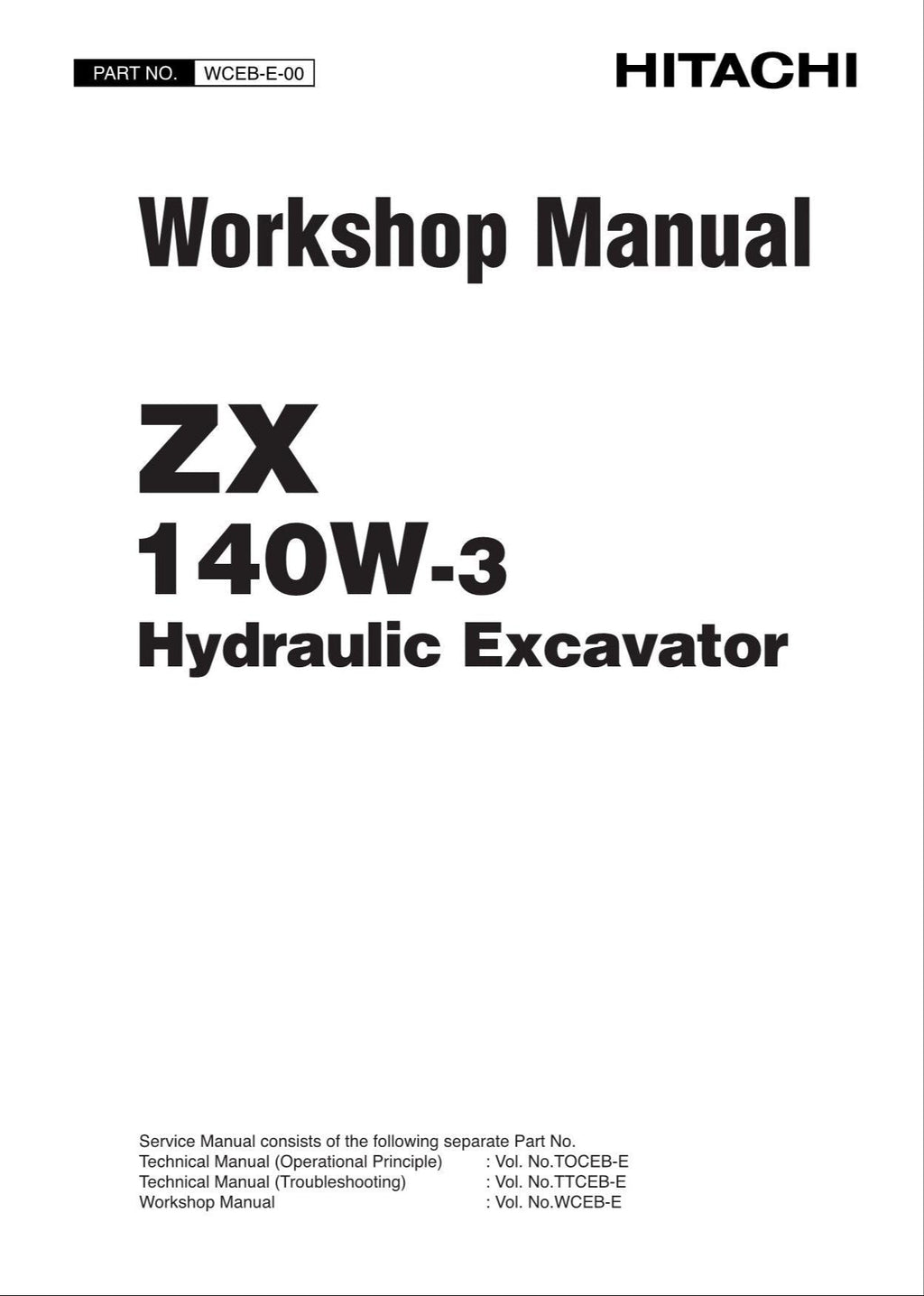 HITACHI ZAXIS ZX140W-3 Excavator Workshop Service Manual