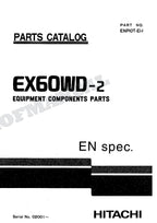 HITACHI EX60WD-2 Equipment Component Excavator Parts Catalog Manual SN 02001-