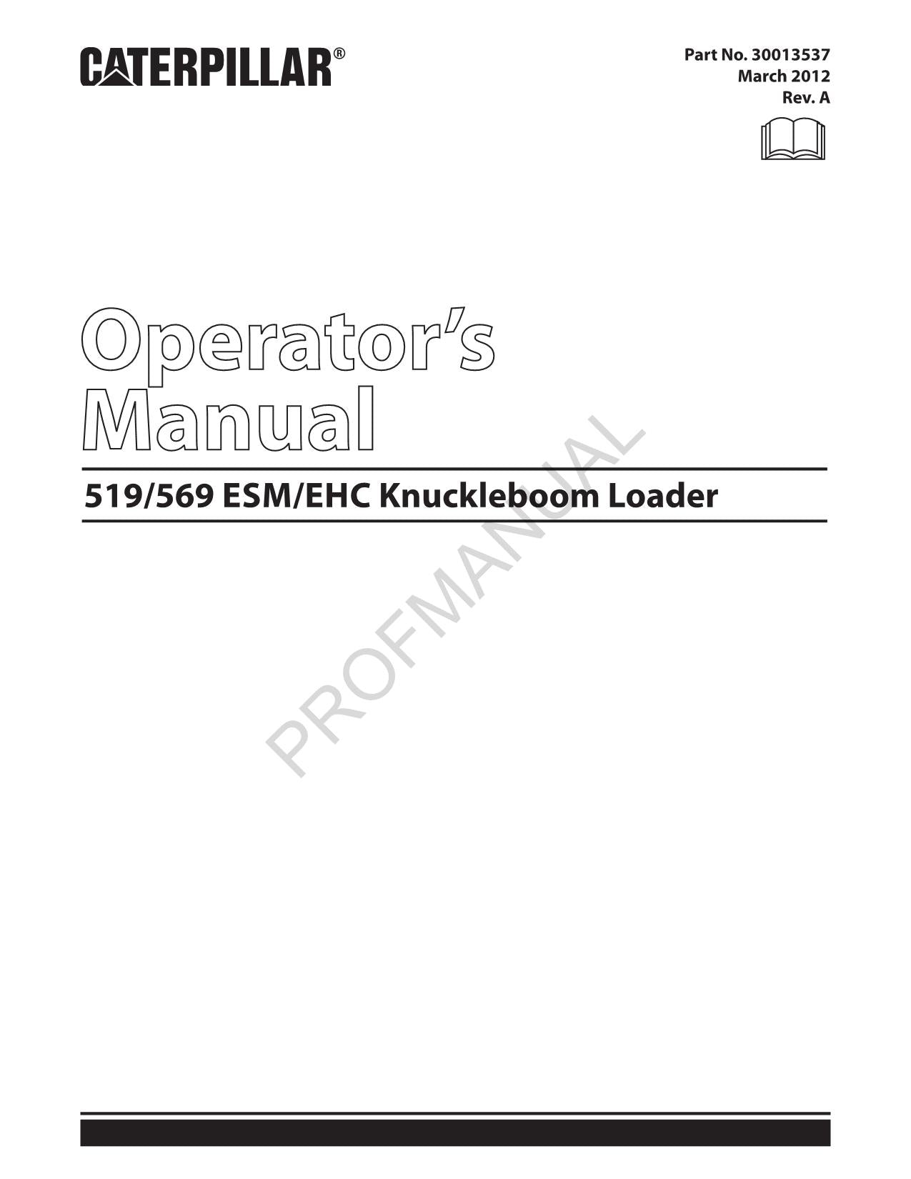Caterpillar Cat 519-569 ESM-EHC Knuckleboom Loader OPERATORS MAINTENANCE MANUAL