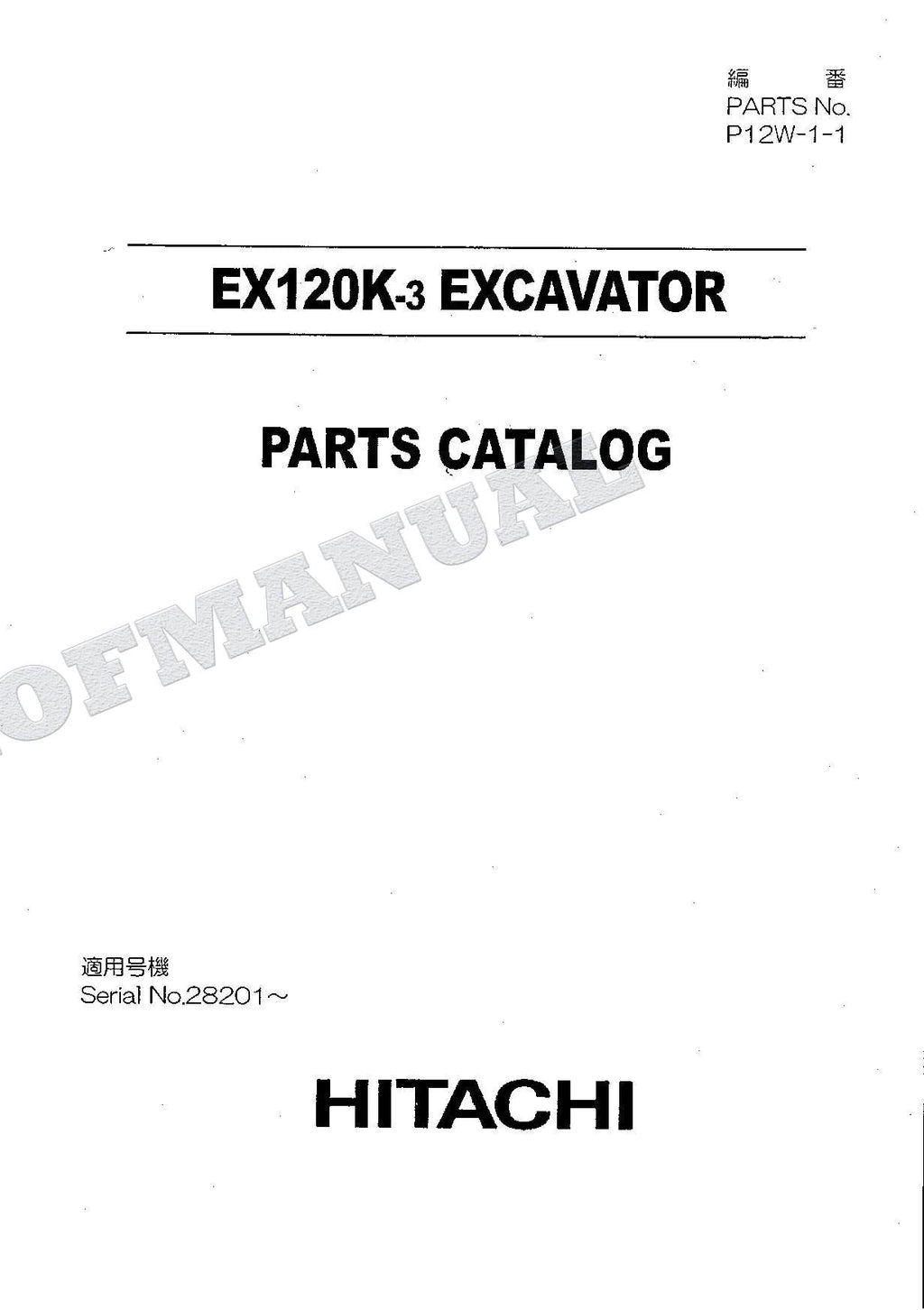 HITACHI EX120K-3 Excavator Parts Catalog Manual SN 28201-