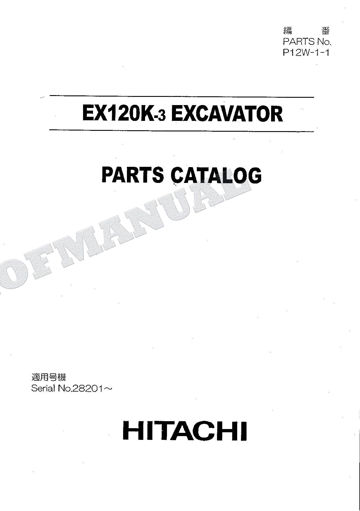 HITACHI EX120K-3 Excavator Parts Catalog Manual SN 28201-