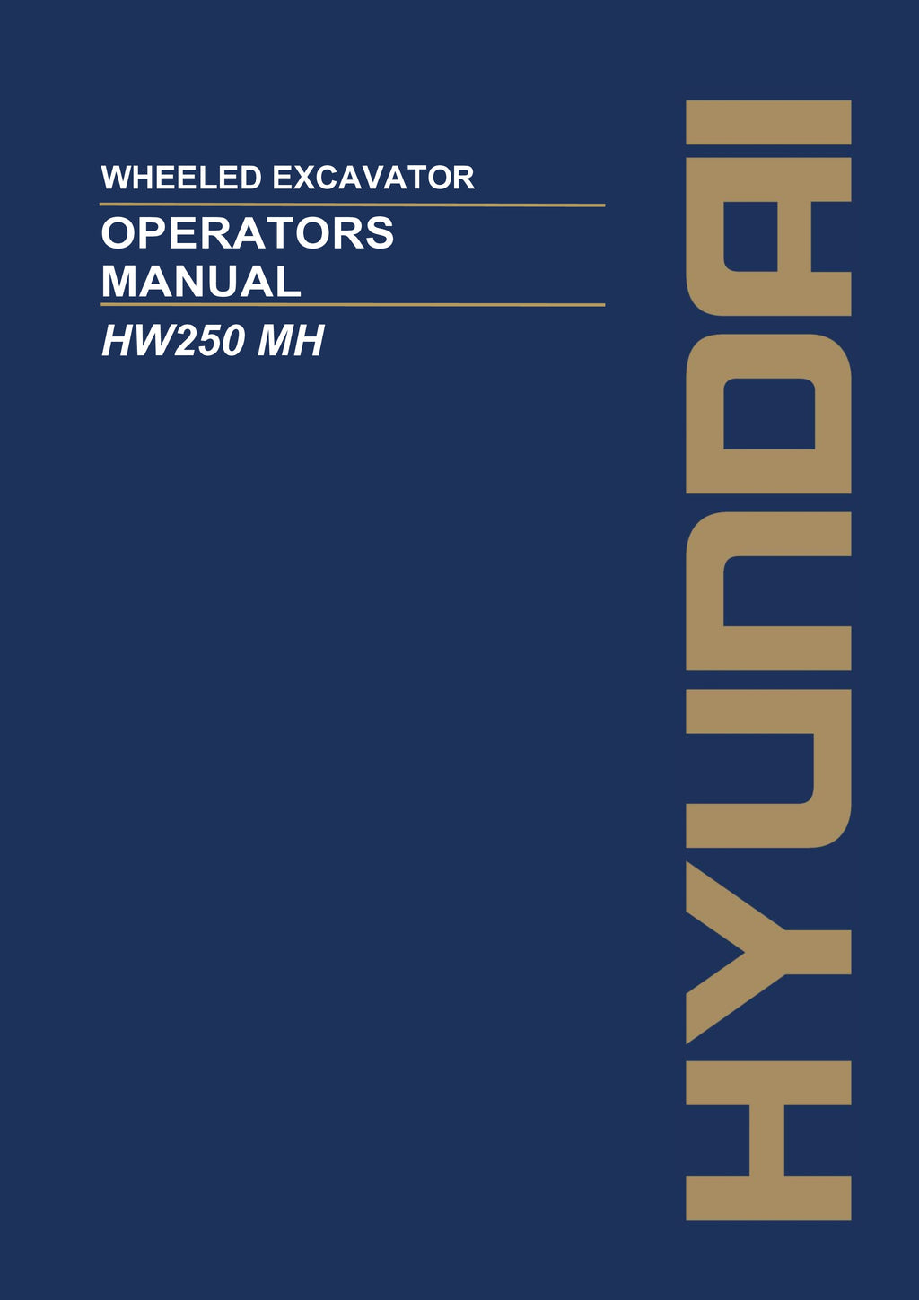 Hyundai HW250 MH WHEELED EXCAVATOR Operators Maintenance Manual