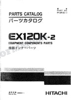 HITACHI EX120K-2 Equipment Component Excavator Parts Catalog Manual