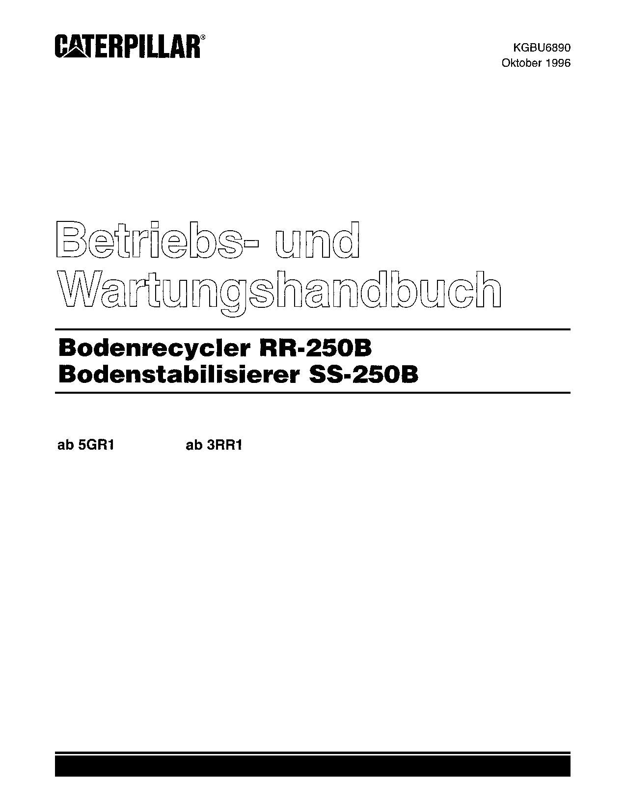 Caterpillar RR 250B SS 250B Bodenrecycler Betriebsanleitung Wartungshandbuch