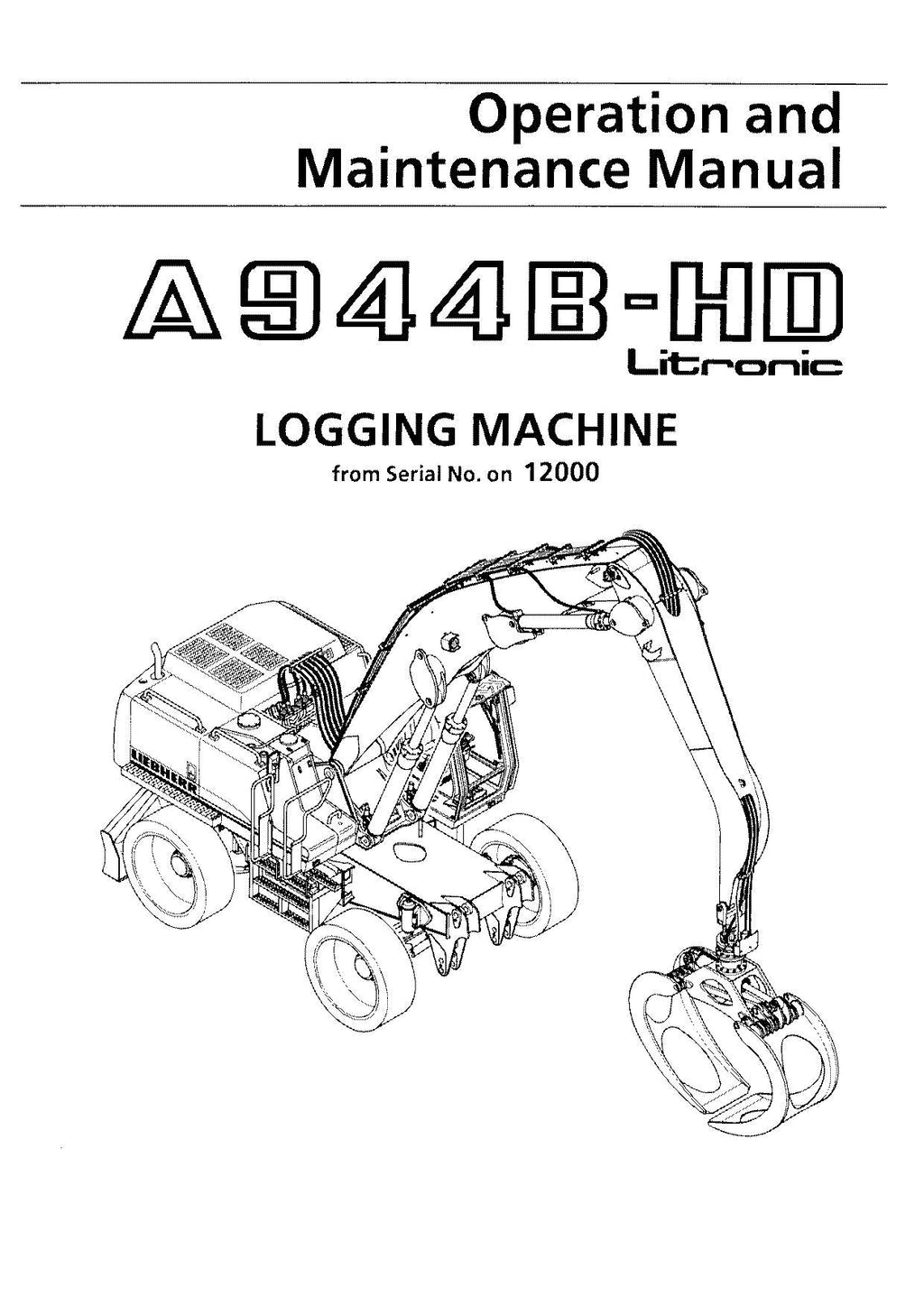 Liebherr A944 B-HD LITRONIC EXCAVATOR LOGGING MACHINE Operators manual