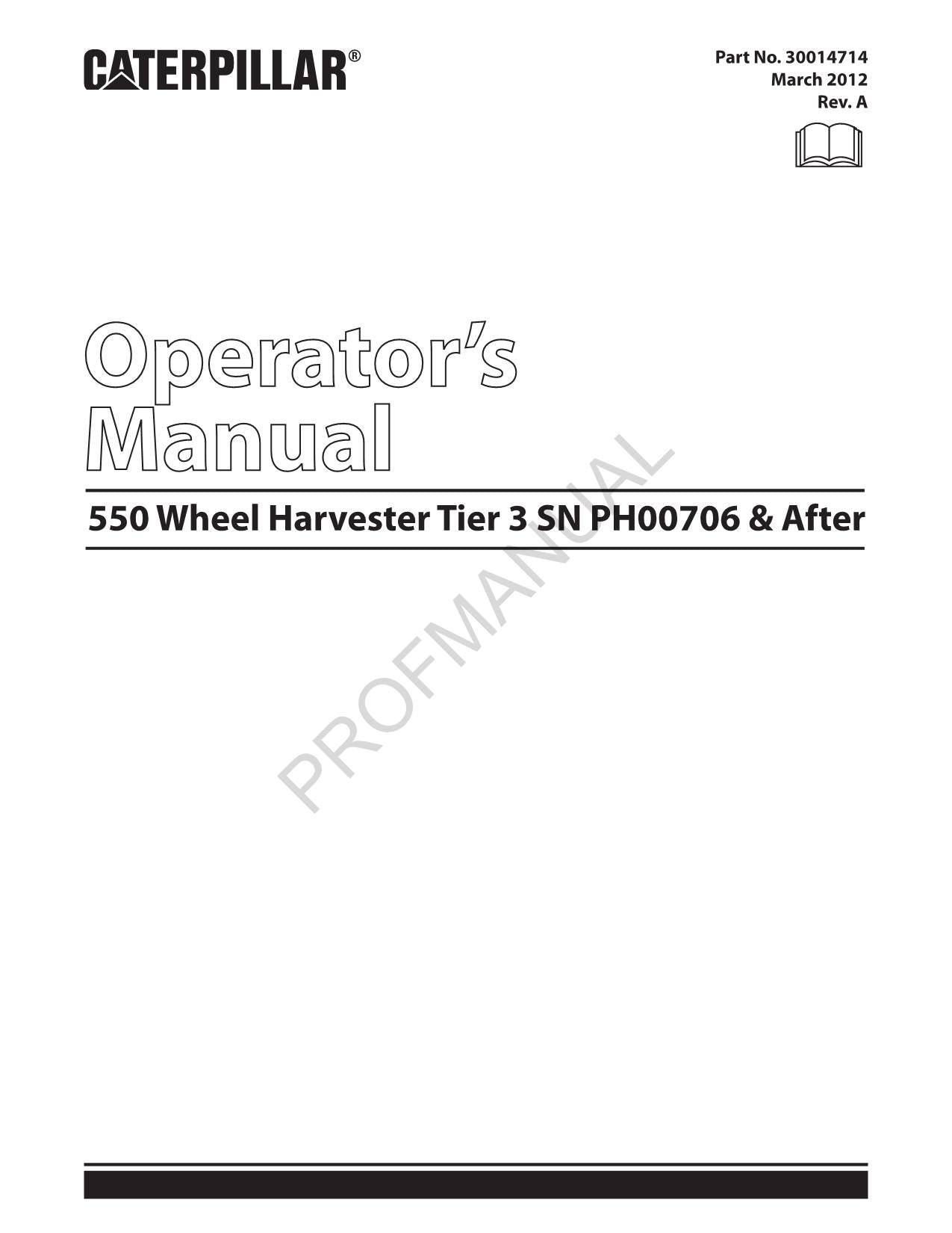 Cosechadora de ruedas Caterpillar 550 Tier 3 MANUAL DE MANTENIMIENTO DEL OPERADOR ser PH00706