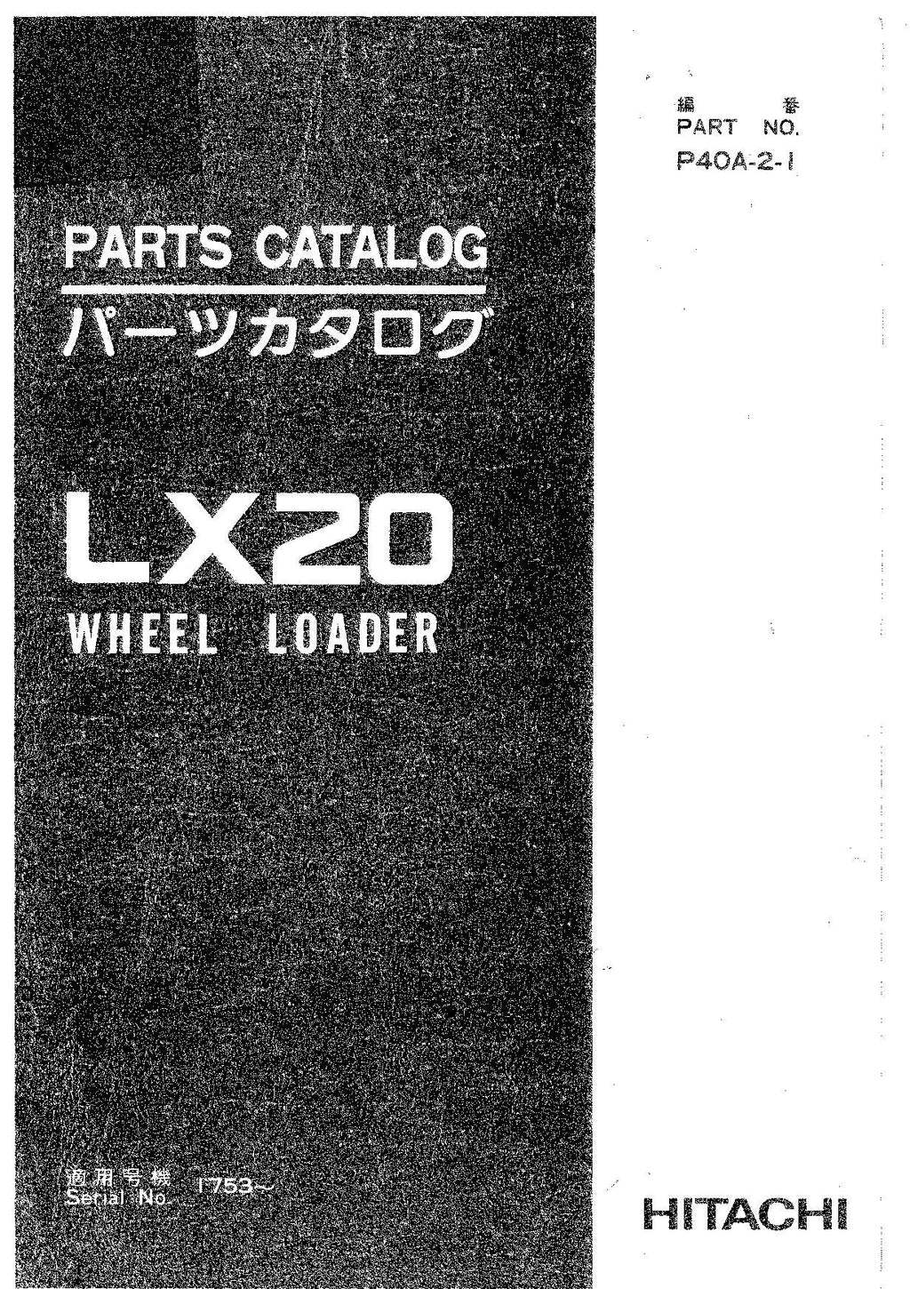 Hitachi LX20 Wheel Loader Parts Catalog Manual SN 1753-up