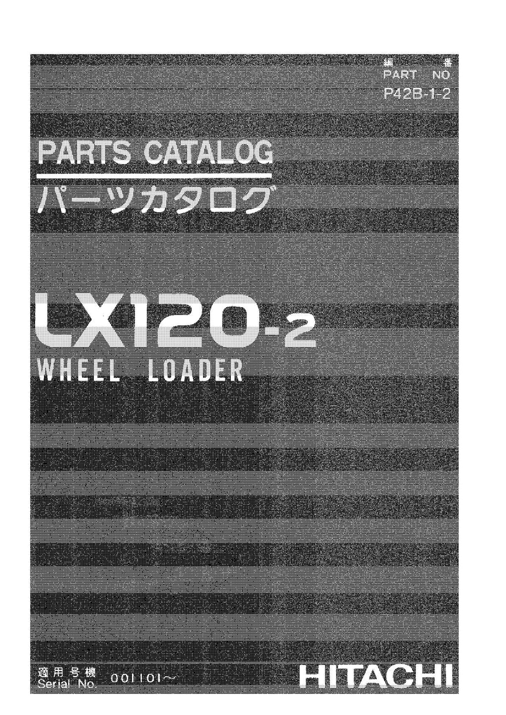 Hitachi LX120-2 Wheel Loader Parts Catalog Manual SN 001101-up