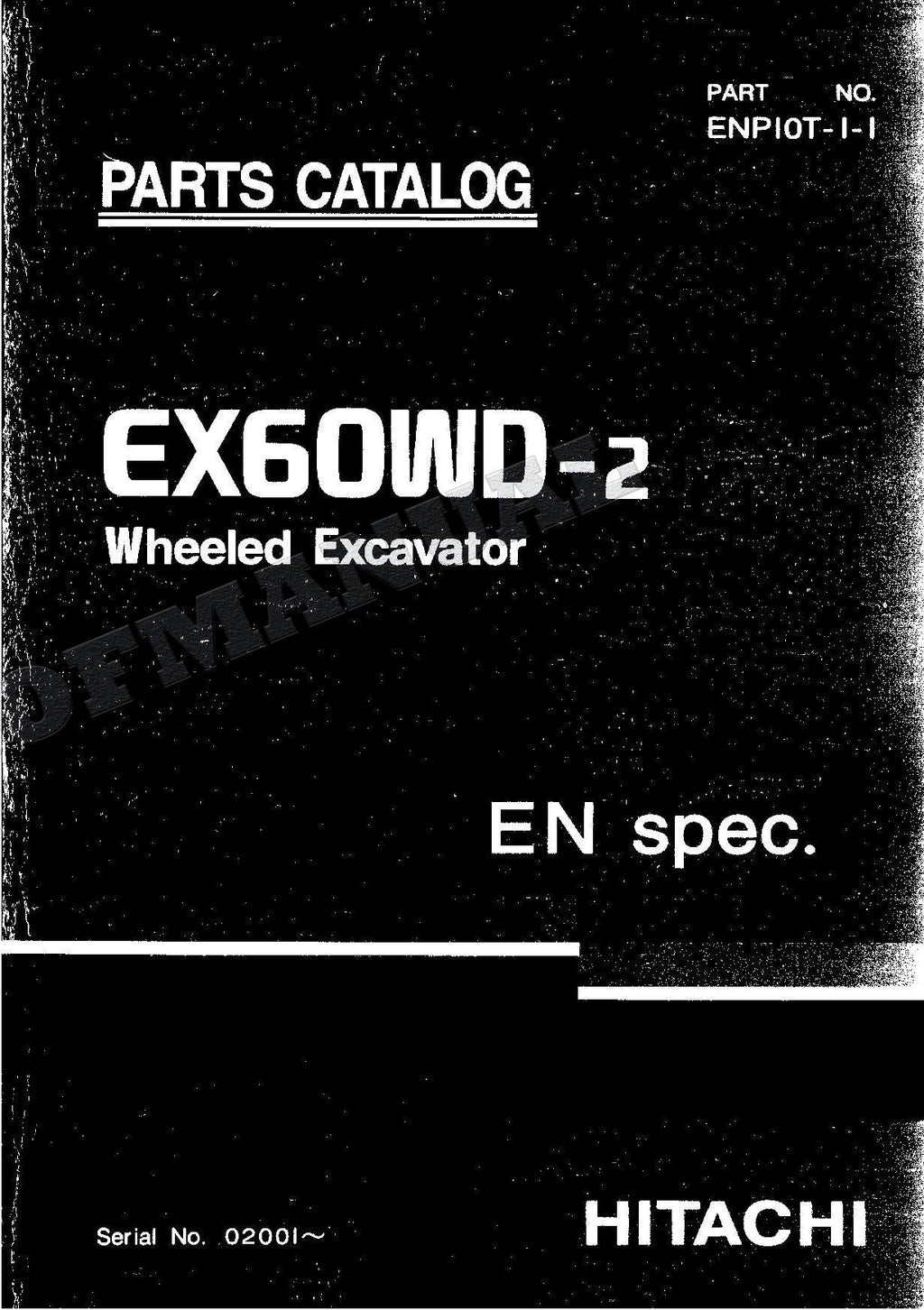 HITACHI EX60WD-2 Excavator Parts Catalog Manual S.N. 02001-