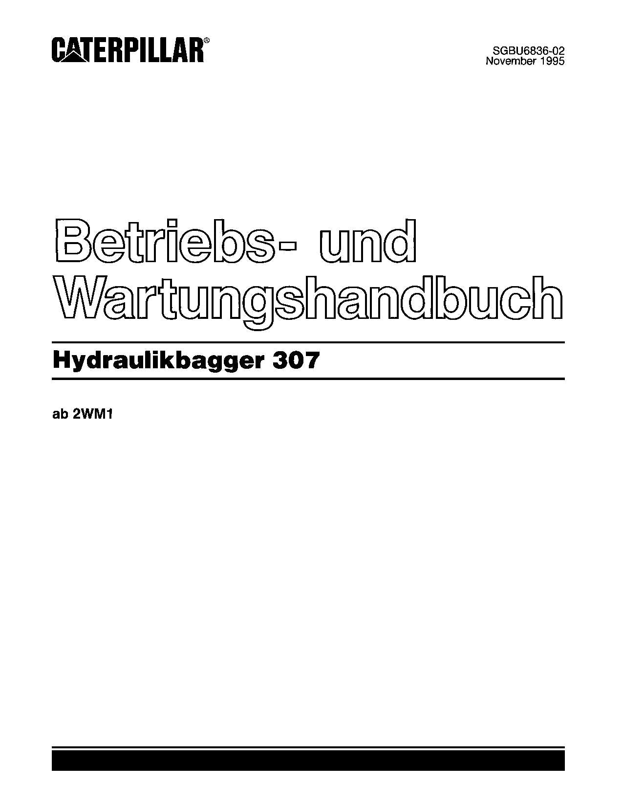 Caterpillar 307 Bagger Betriebsanleitung Wartungshandbuch 2WM1-Up