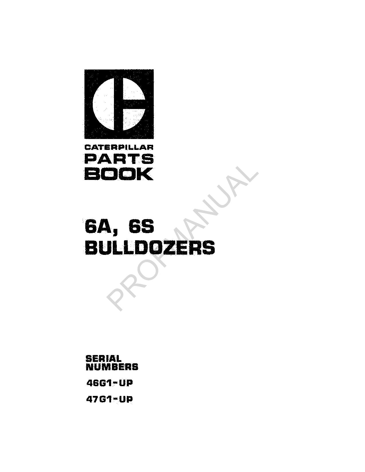 Caterpillar Cat 6A 6S Bulldozer Parts Catalog Manual ser 47G1-Up 46G1-Up