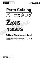 HITACHI ZAXIS ZX135US 3-Piece Short-reach Front Excavator Parts Catalog Manual