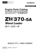 Hitachi ZW370-5A ISUZU 6WG1-XKWB01 Eng Loader Parts Catalog Manual SN 020101-up