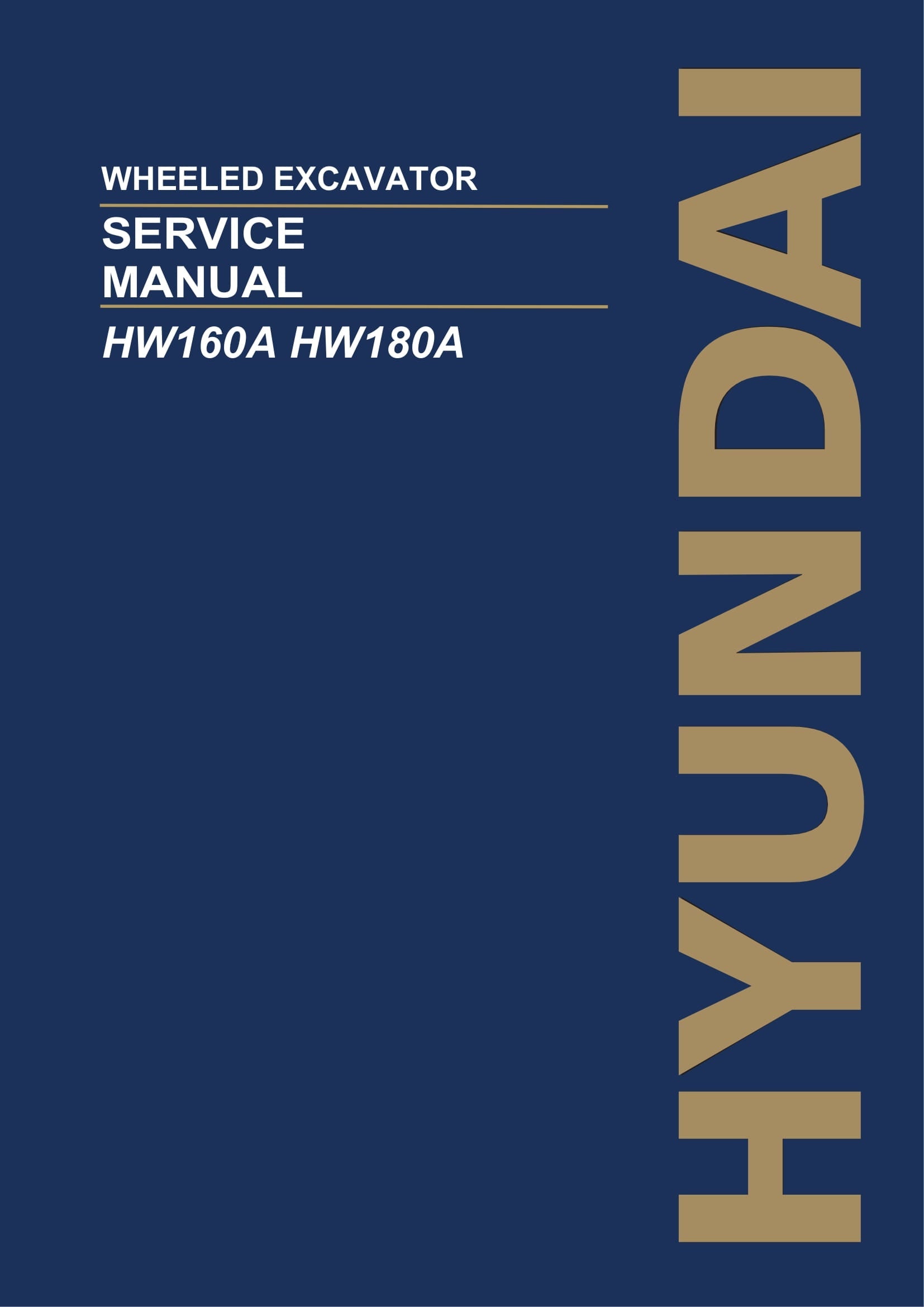 Hyundai HW160A HW180A WHEELED EXCAVATOR Hardcover Repair Service Manual