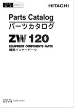 Hitachi ZW120 Wheel Loader Equip Component Parts Catalog Manual SN 000103-up