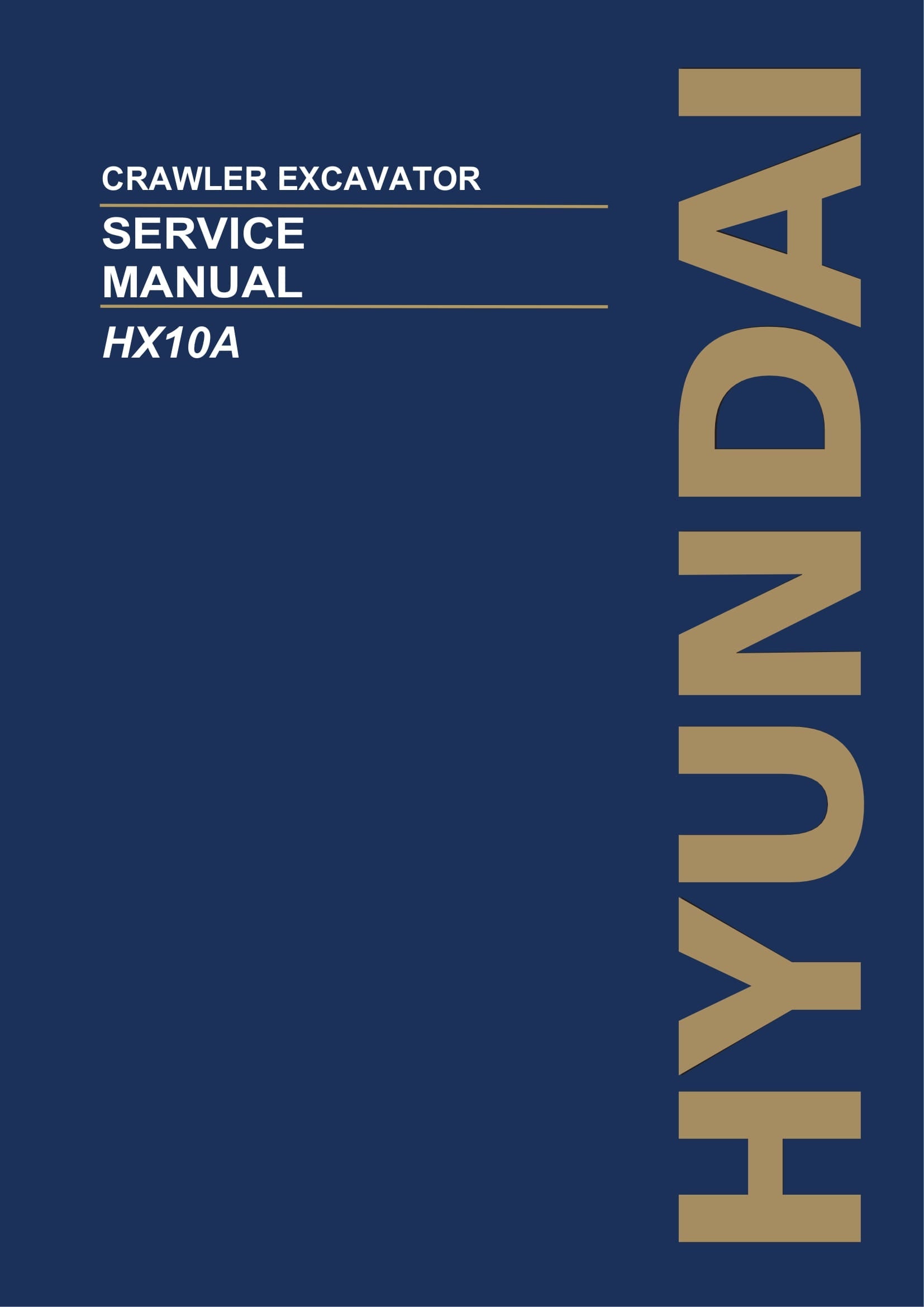 Hyundai HX10A CRAWLER EXCAVATOR Hardcover Repair Service Manual