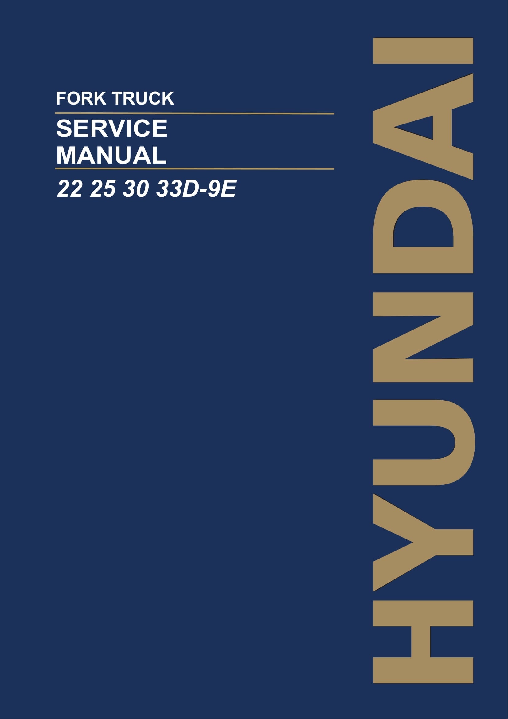 Hyundai 22D-9E 25D-9E 30D-9E 33D-9E Forklift Service Paper Manual