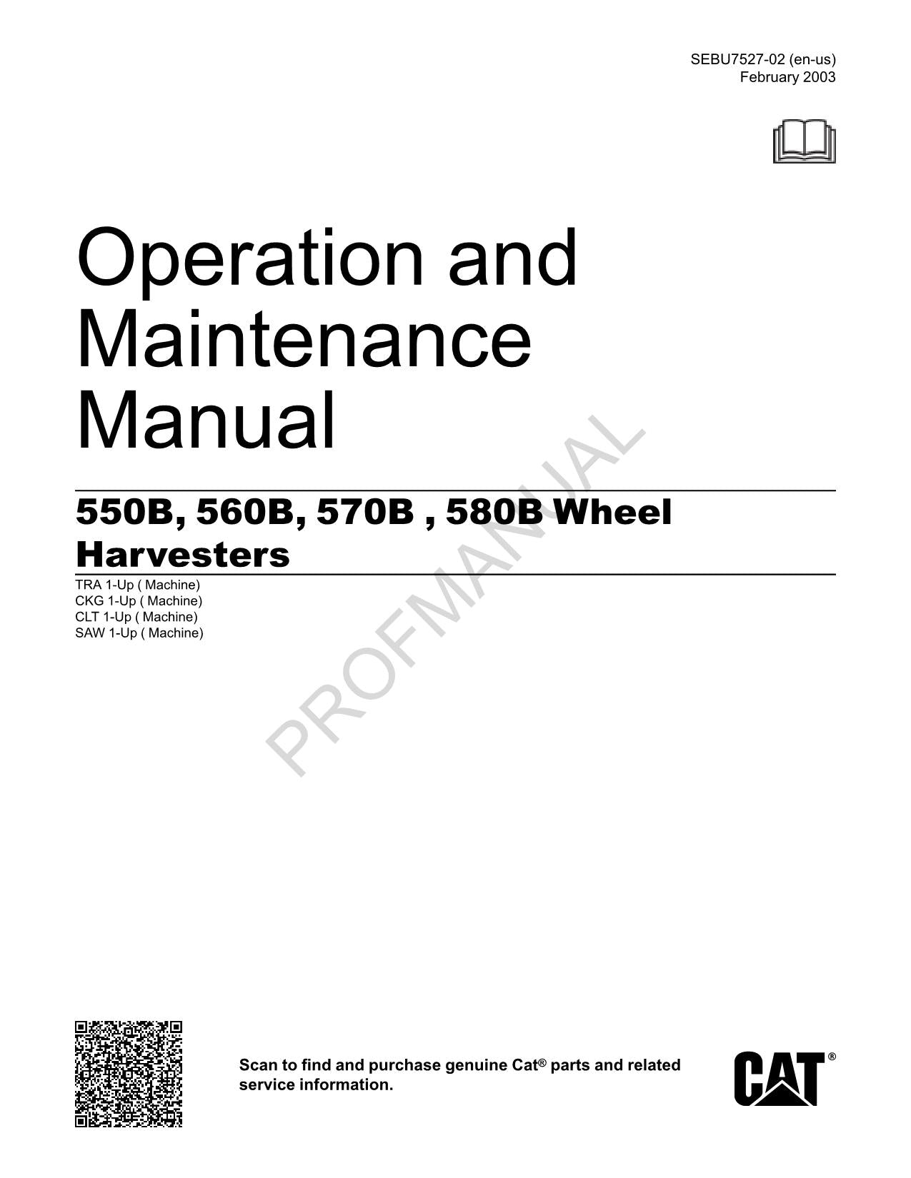 Caterpillar Cat 550B 560B 570B 580B Wheel Harvester OPERATORS MAINTENANCE MANUAL