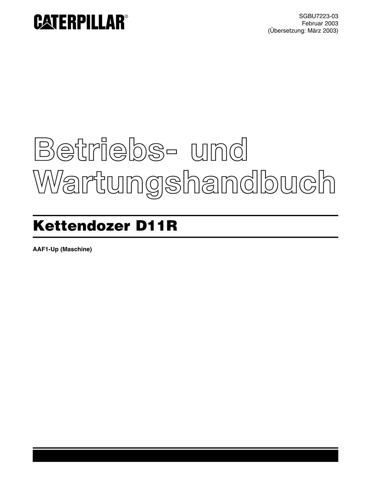 Caterpillar D11R Bulldozer Betriebsanleitung Wartungshandbuch AAF1-Up
