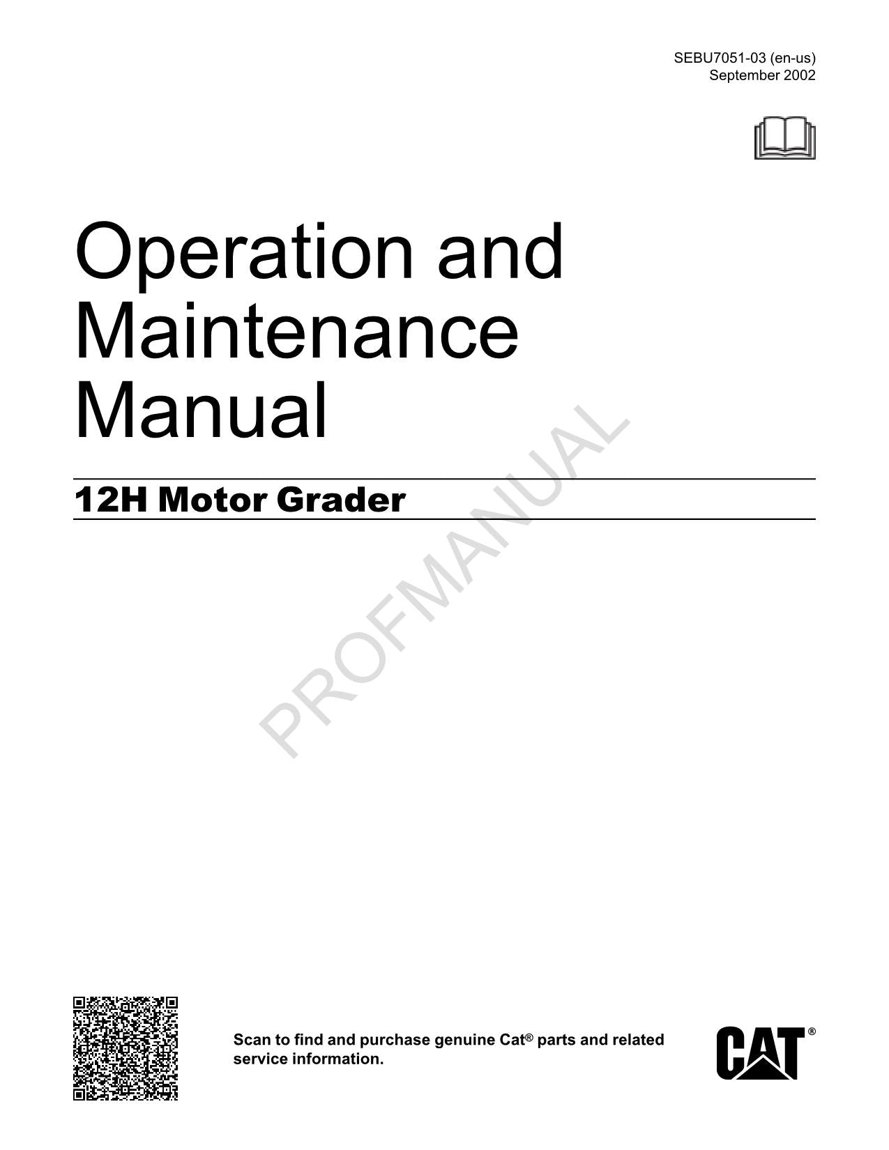 Manual de mantenimiento del operador de la motoniveladora Caterpillar 12H SEBU7051