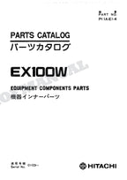 HITACHI EX100W Equipment Component Excavator Parts Catalog Manual