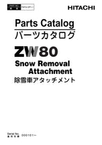 Hitachi ZW80 Snow Removal Attach Wheel Loader Parts Catalog Manual SN 000101-up