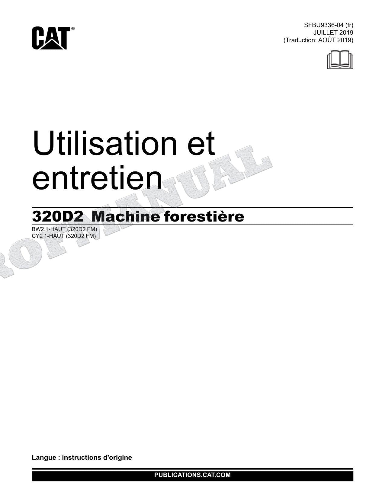 Caterpillar 320D2 Machine forestière Manuel D'Opération Et D'Entretien Français