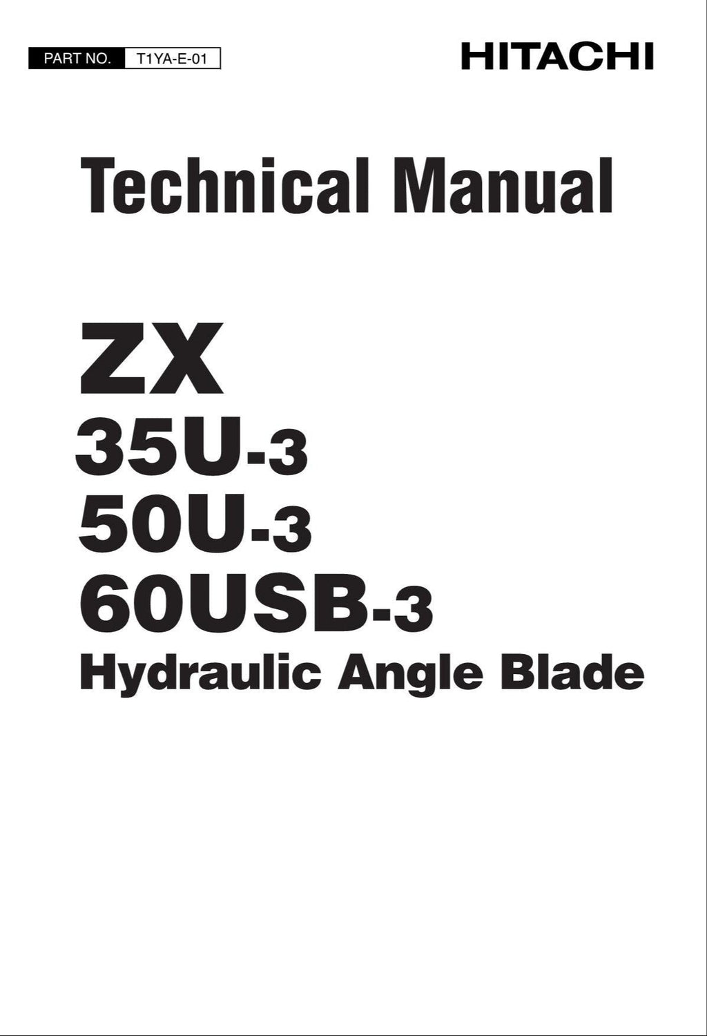 HITACHI ZX35UNA-3 ZX50UNA-3 ZX60USBNA-3 PA Blade Excavator Technical Manual